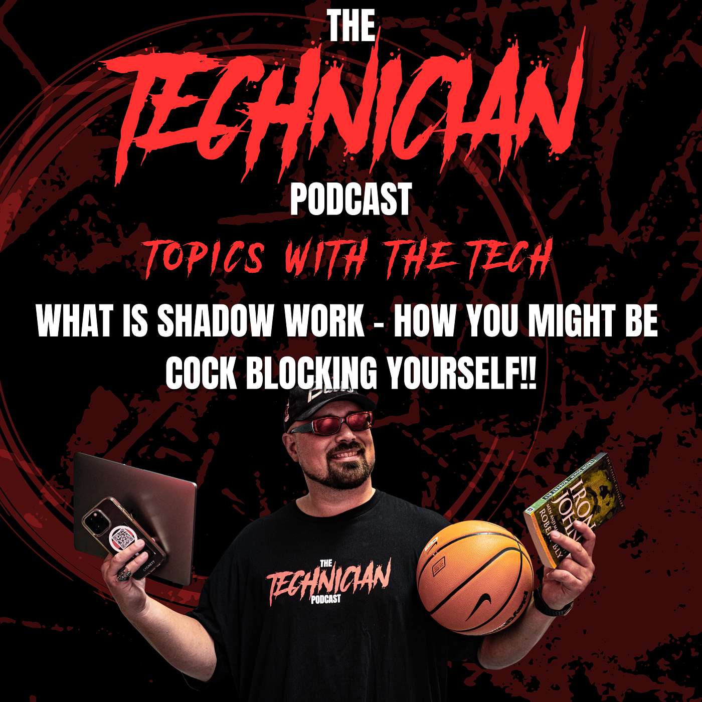 Topics With The Tech: What Is Shadow Work - How You Might Be Cock Blocking Yourself!! episode artwork