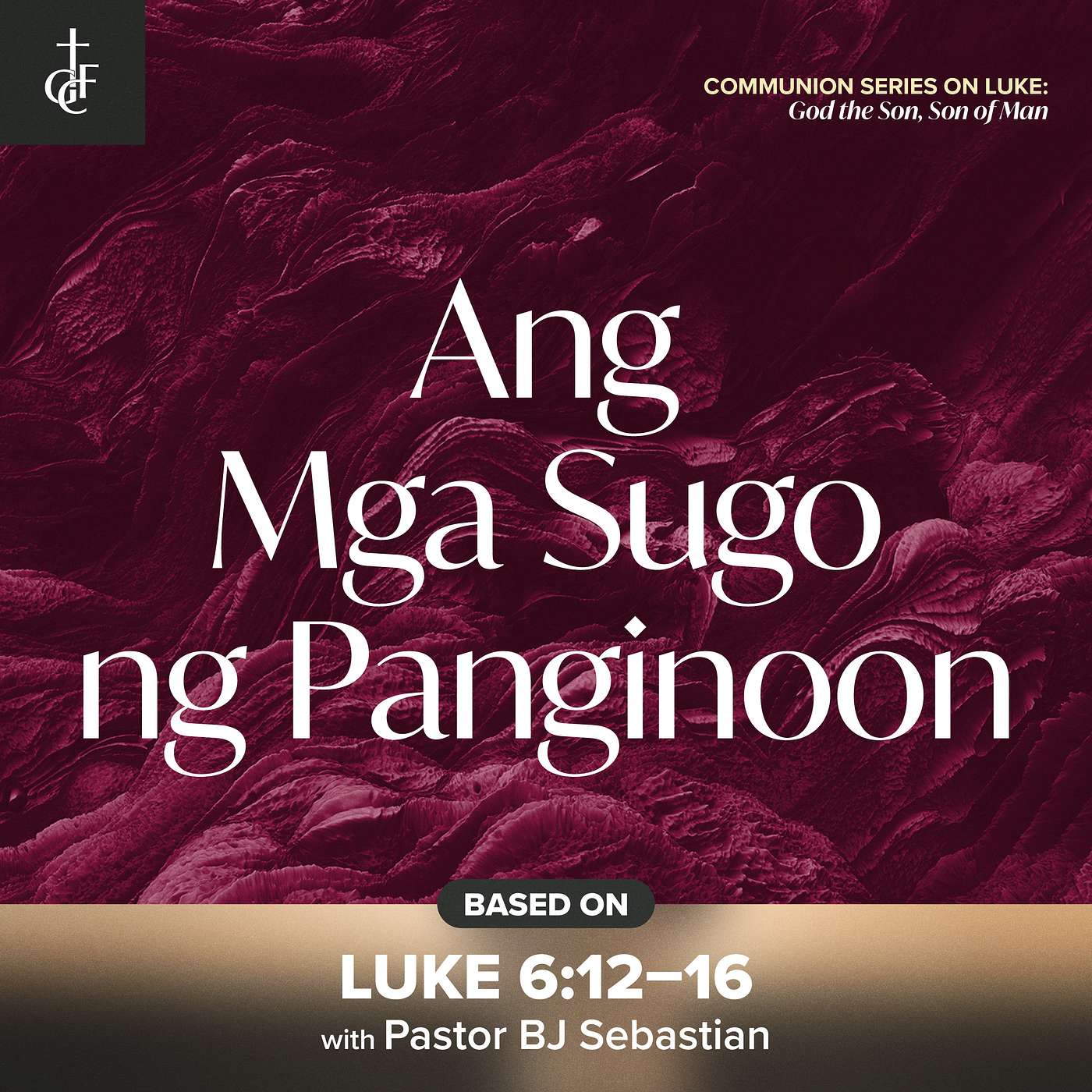 Ang mga Sugo ng Panginoon (Luke 6:12-16) •  Pastor BJ Sebastian episode artwork