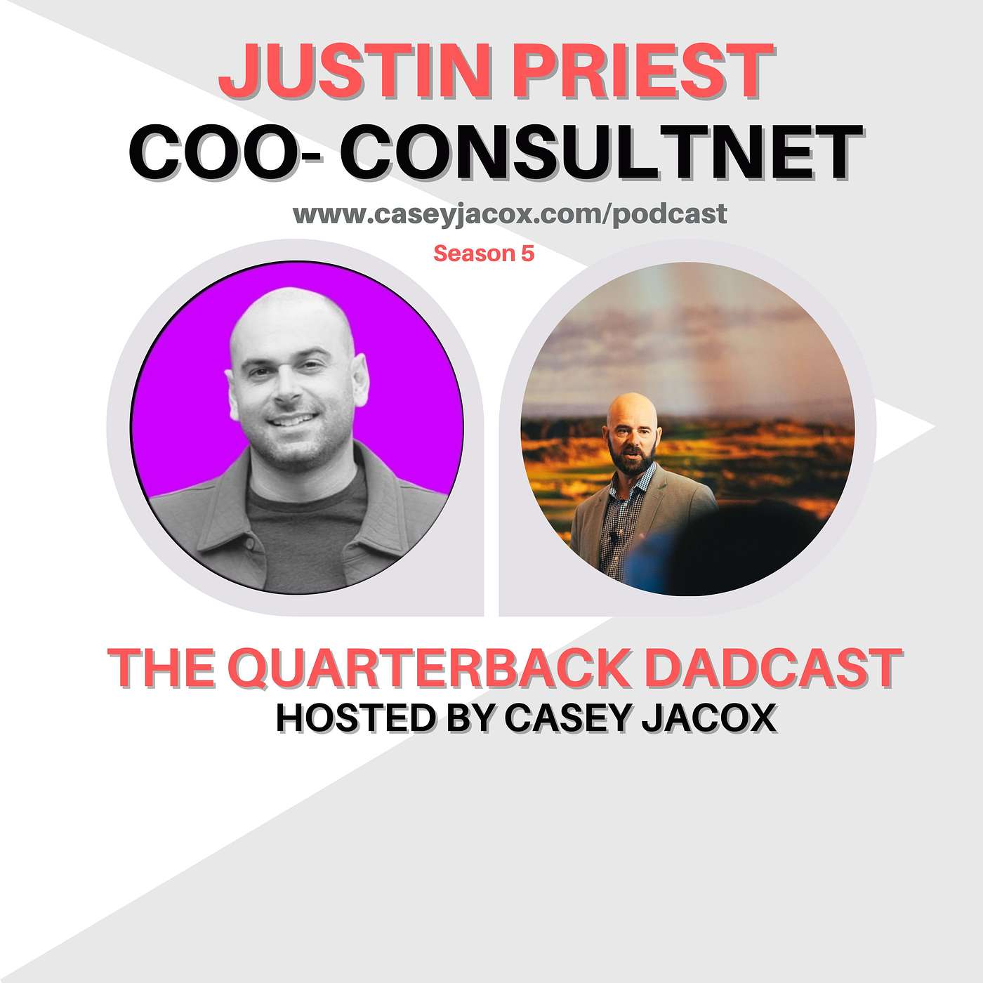 Justin Priest - Fatherhood, Leadership, and Embracing Vulnerability episode artwork