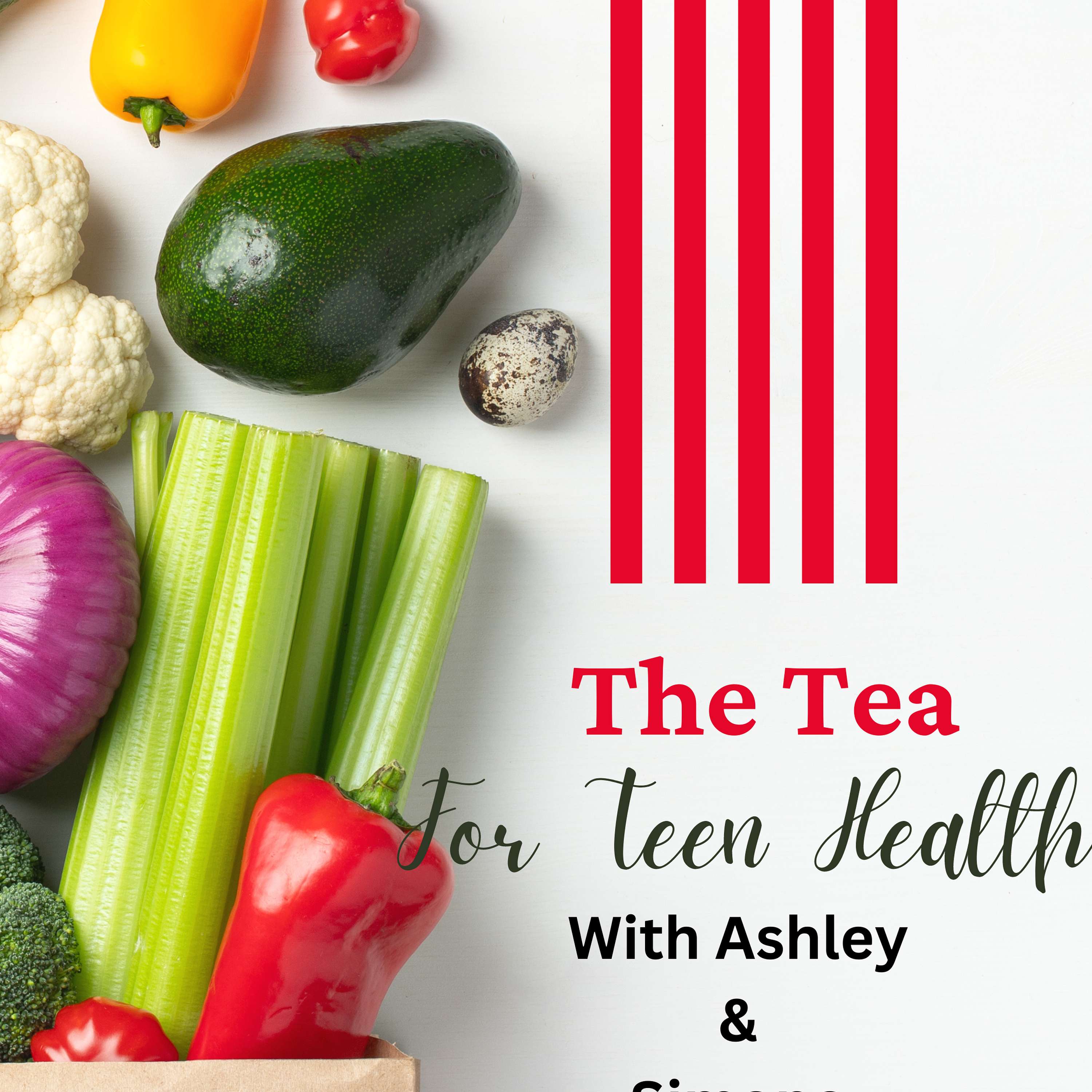 The Tea For Teen Health With Simone And Ashley