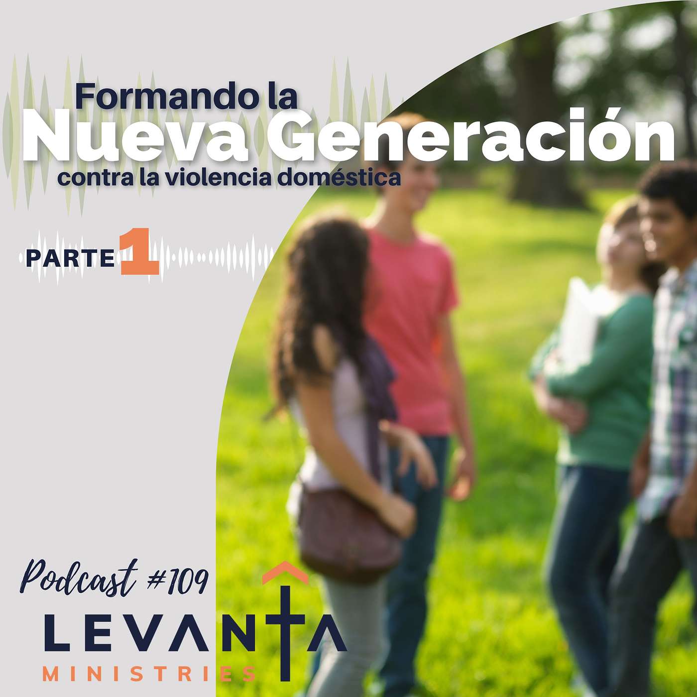 #109 - Formando la nueva generación en contra de la violencia doméstica (Parte 1)