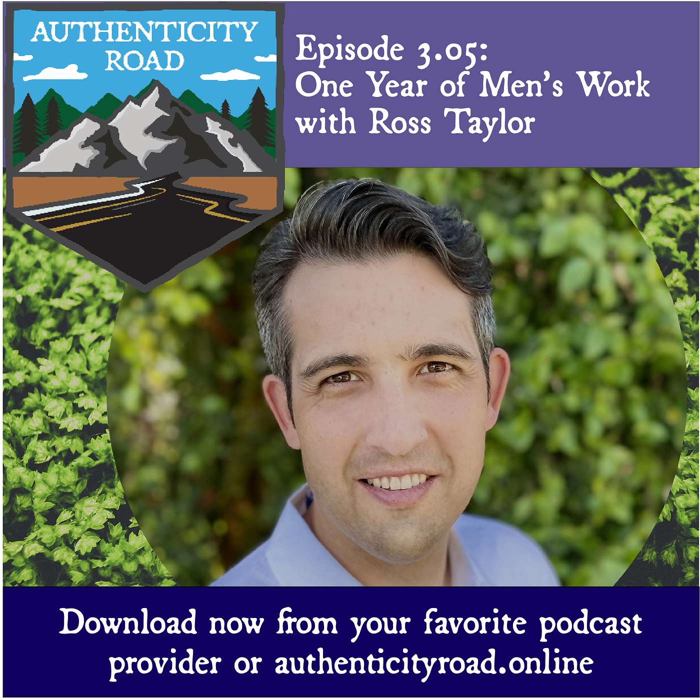 Episode 3.05: One Year of Men's Work with Ross Taylor