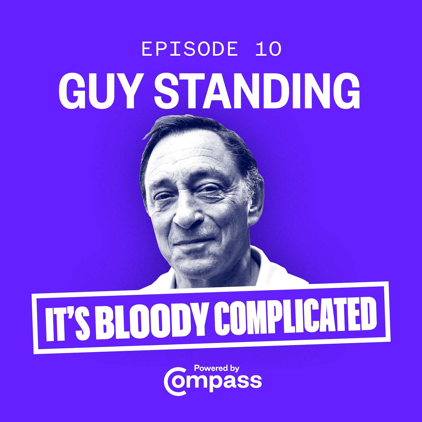 Universal Basic Income - with Professor Guy Standing | Ep.10