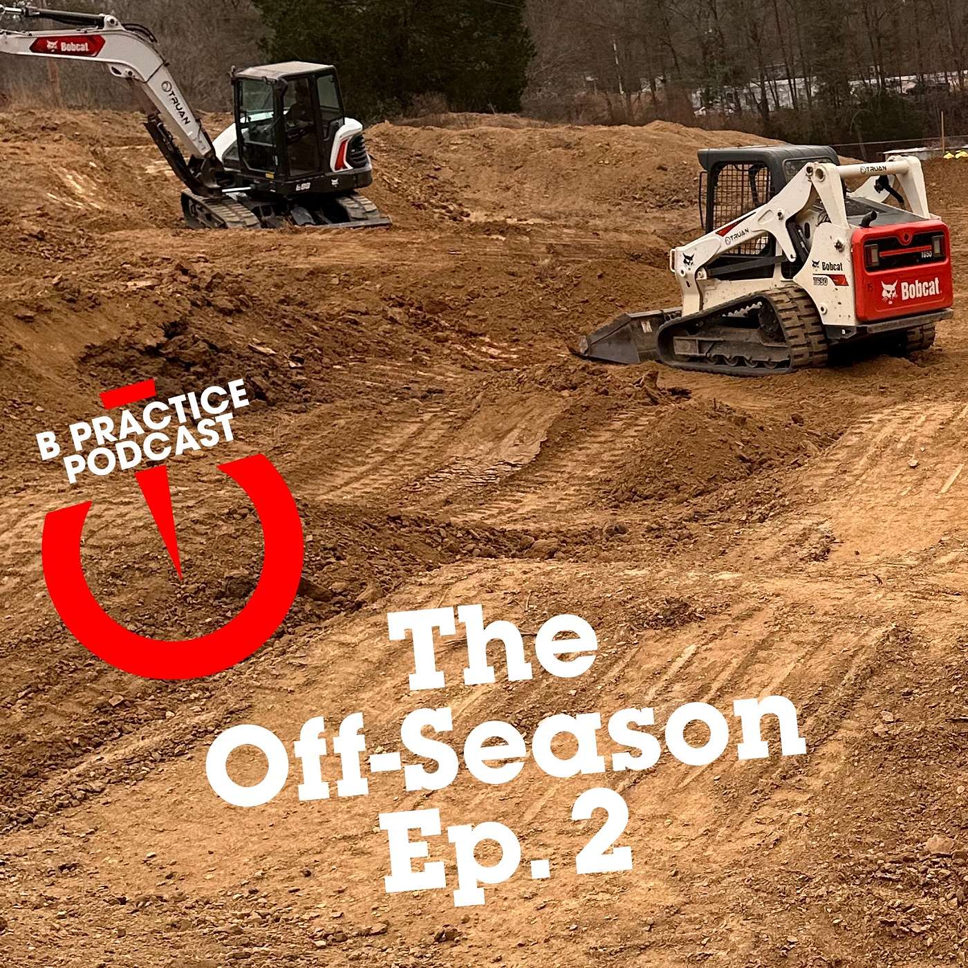 Dak Builds a Track - B Practice Podcast Off-Season EP.2