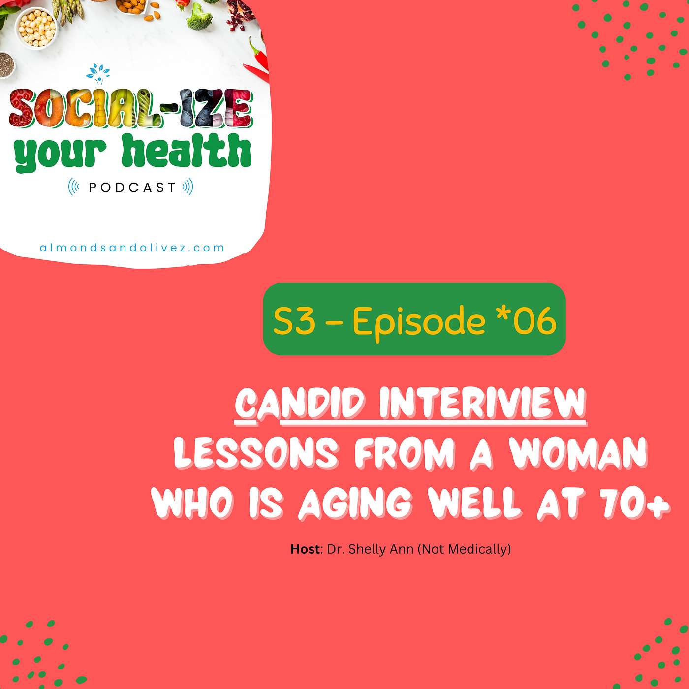 Aging Well - Lessons from a Woman Who is Aging Well at 70+ episode artwork