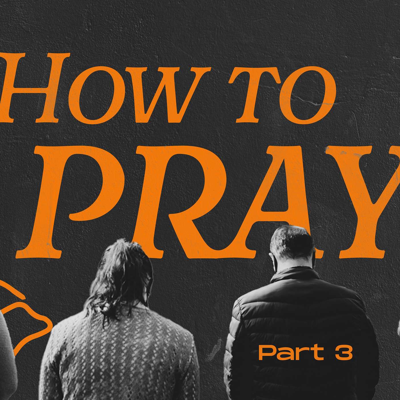 How To Pray (Part 3) - The Super-power of  Prayer