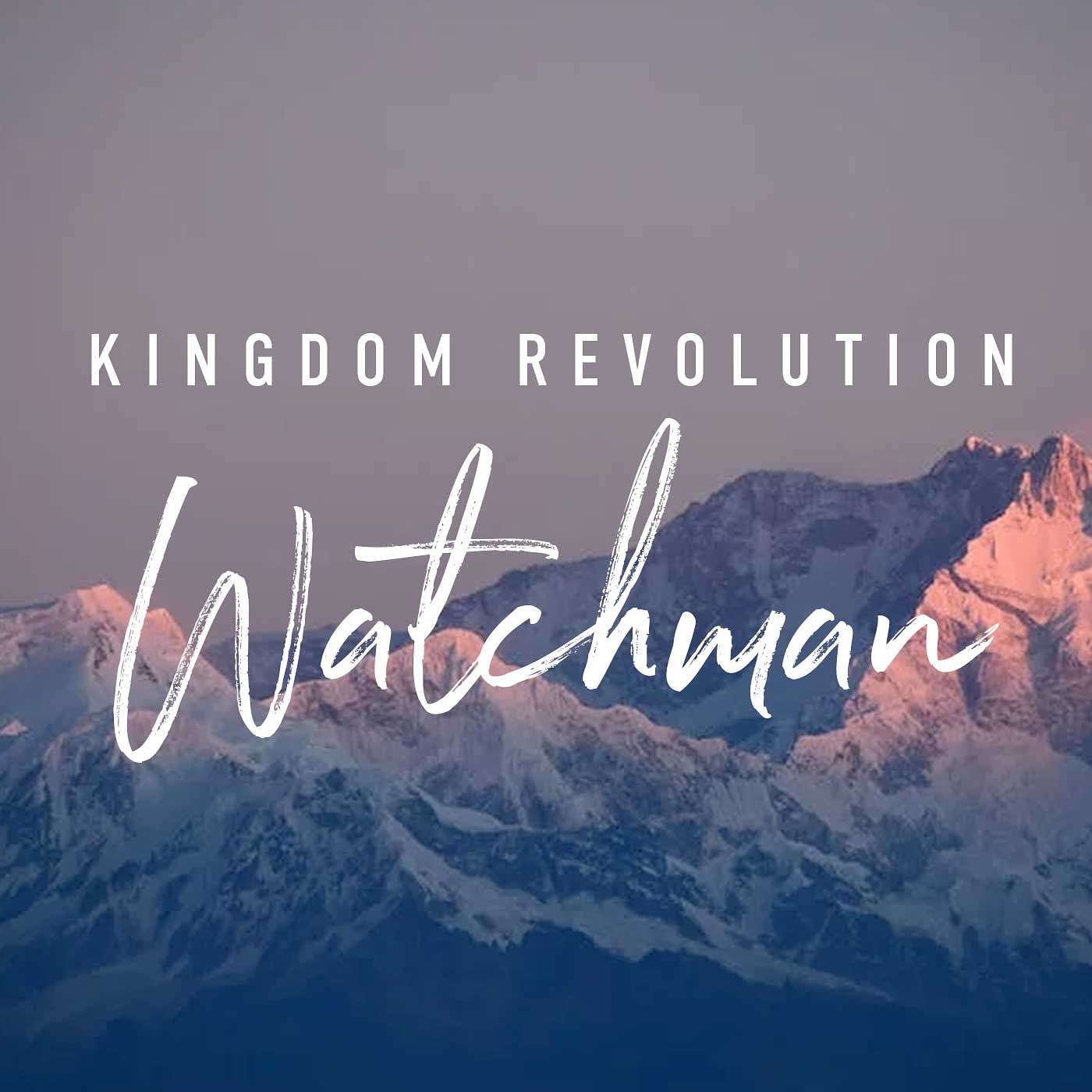 A Kingdom of God Revolution in Colorado Springs Part 1 - Kingdom Revolution Watchman episode artwork