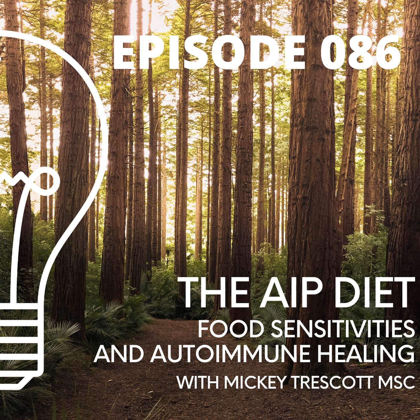 086 - AIP Diet, Food Sensitivities, and Autoimmune Healing with Mickey Trescott MSc episode artwork