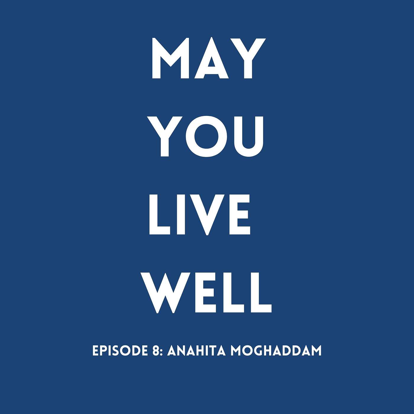 May You Live Well