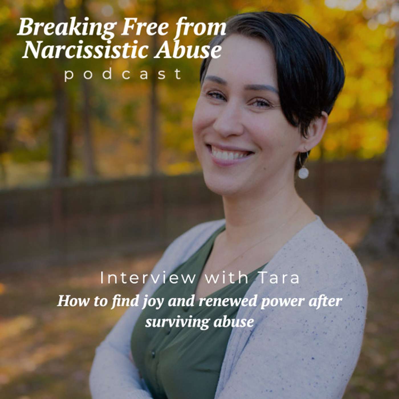 How to find joy and renewed power after surviving abuse: An interview with Tara