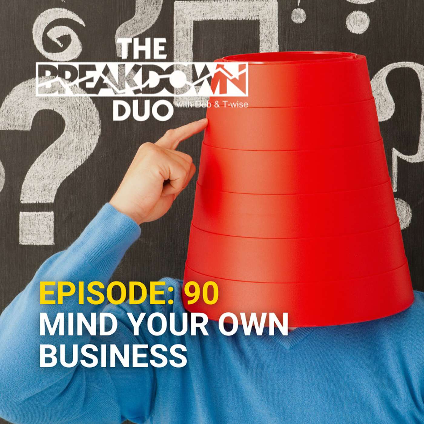 MIND YOUR OWN BUSINESS