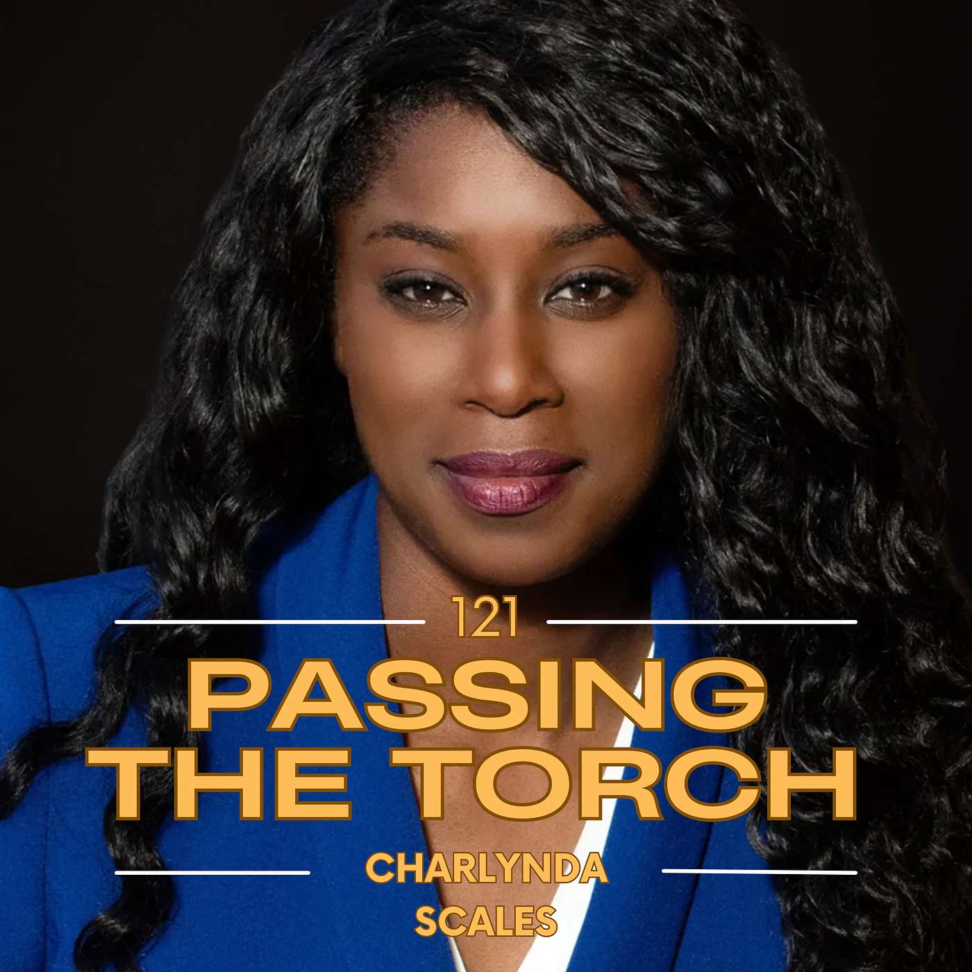 Ep. 121: Charlynda Scales - Resilience, Rock Bottom, and Rising