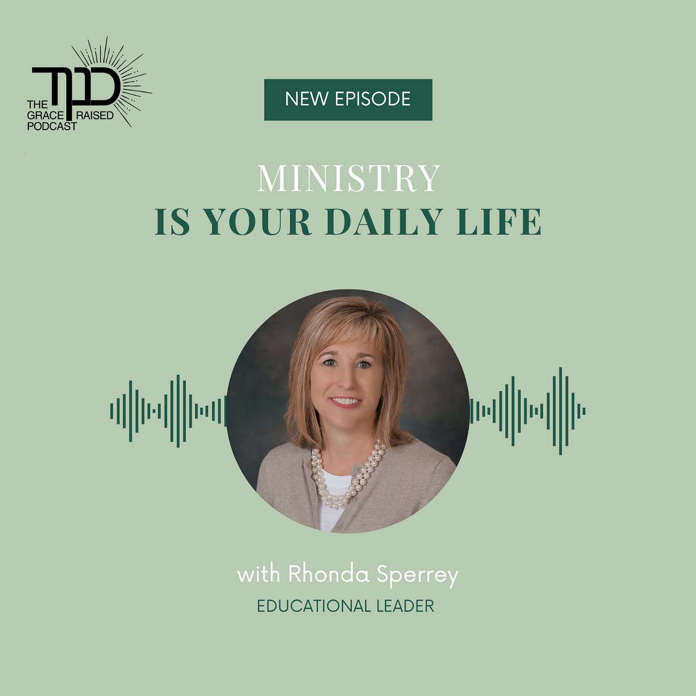 33: Ministry is Your Daily Life with Rhonda Sperrey