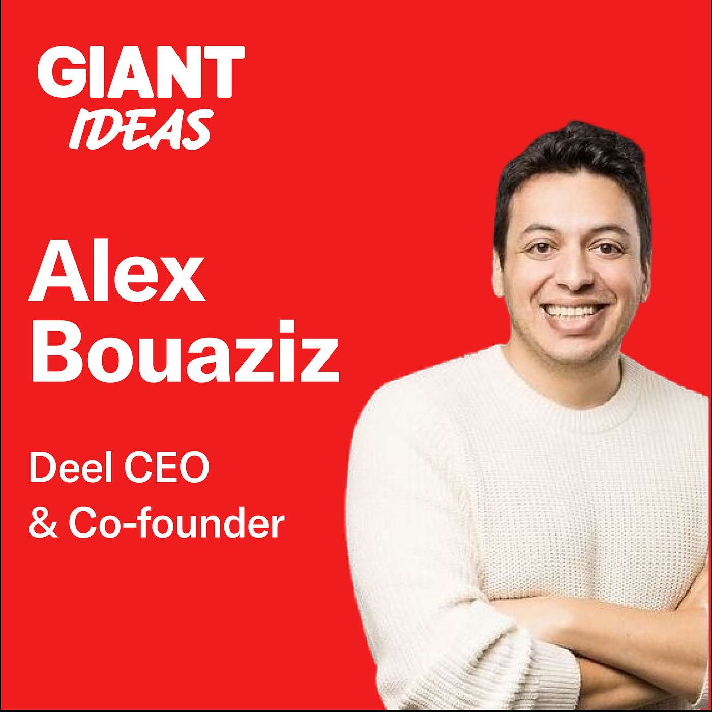 "We Hire For Default Optimism": Deel Co-founder & CEO, Alex Bouaziz on Arsenal, His Father, and Video Games