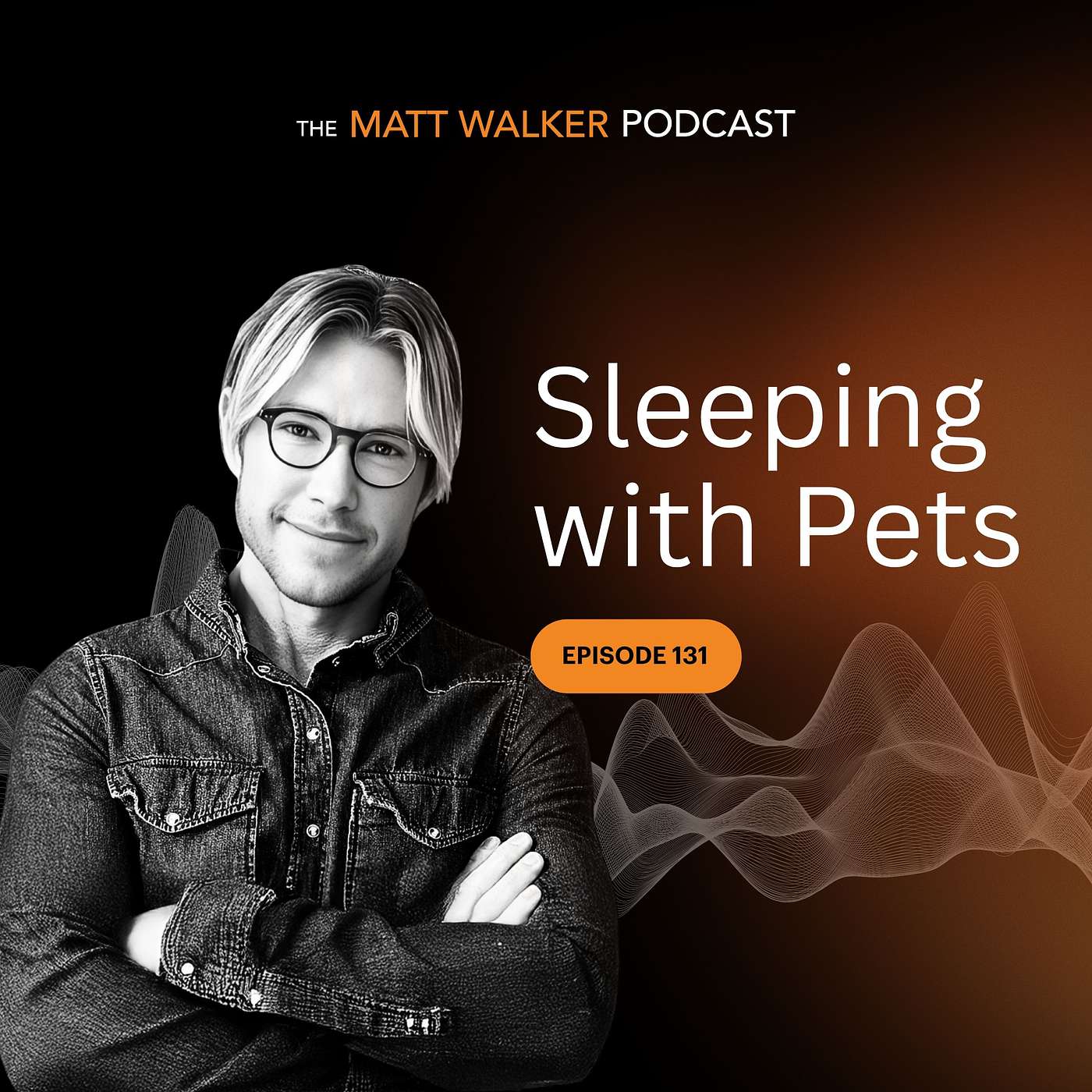 #131 - Sleeping with Pets