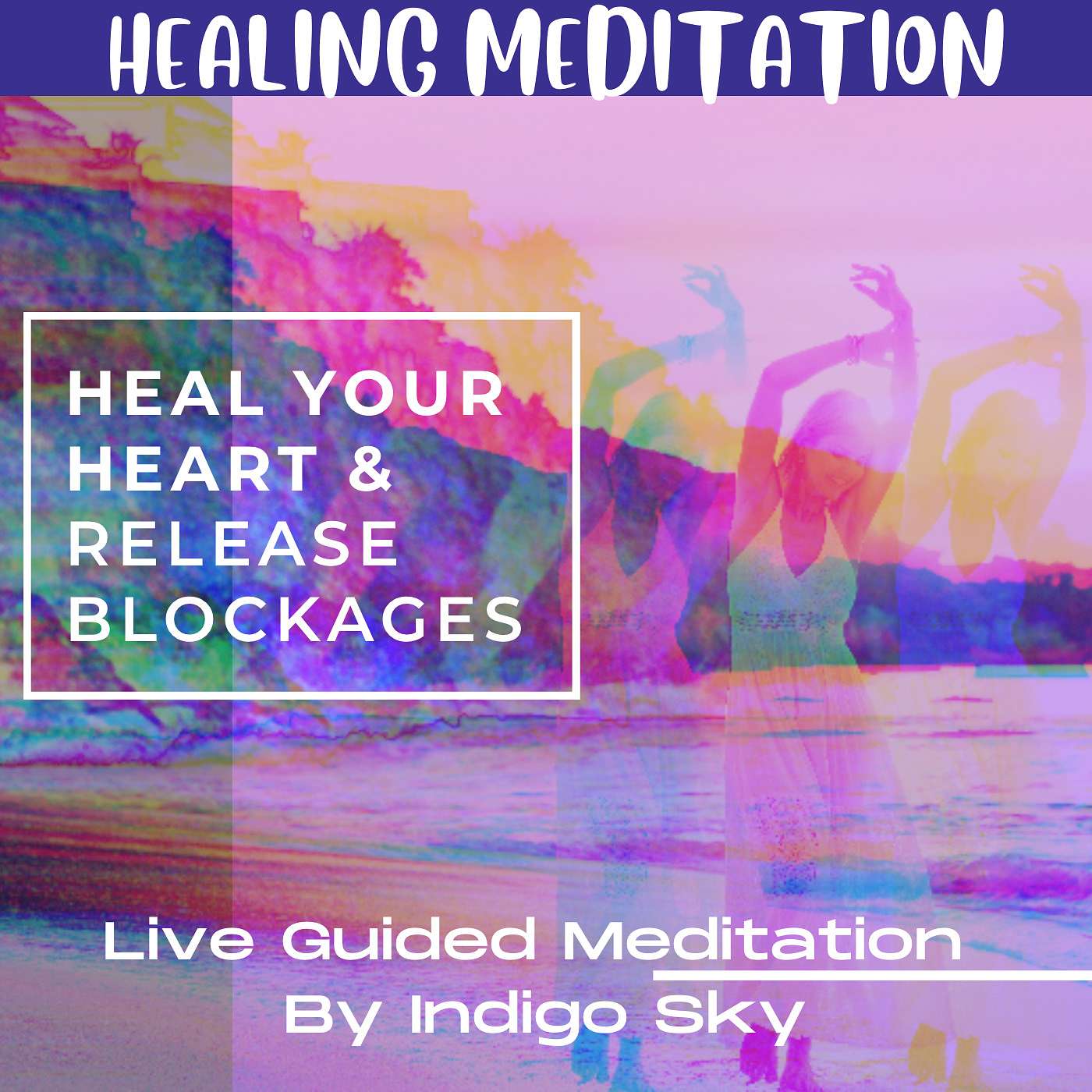Heal Your Heart & Release Blockages - Meditation
