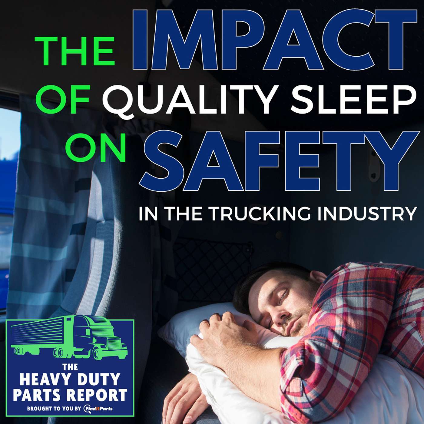 The Impact of Quality Sleep on Safety in the Trucking Industry episode artwork
