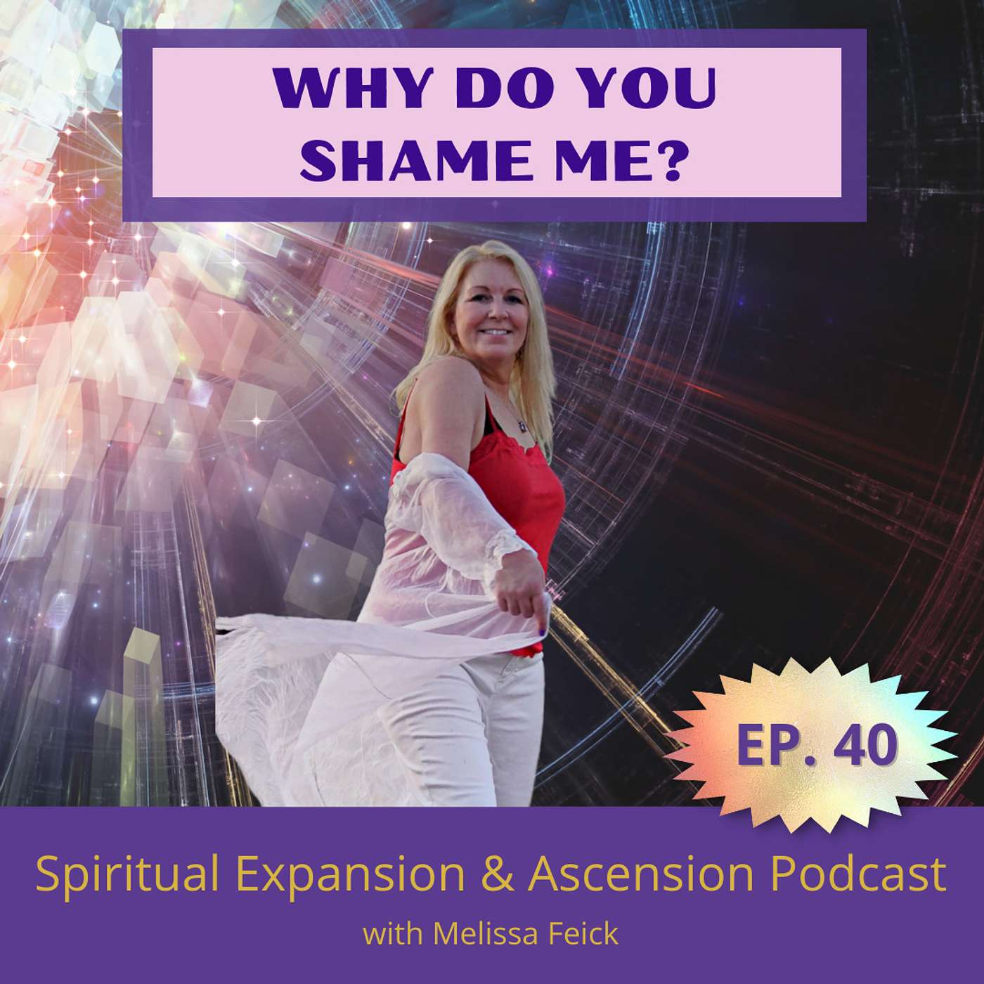 Episode 40: Why Do You Shame Me?