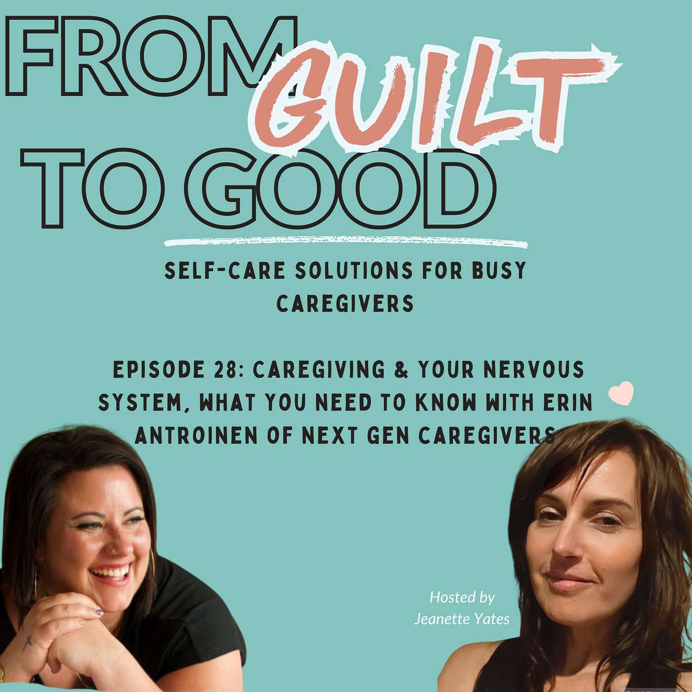 From Guilt to Good with Jeanette Yates