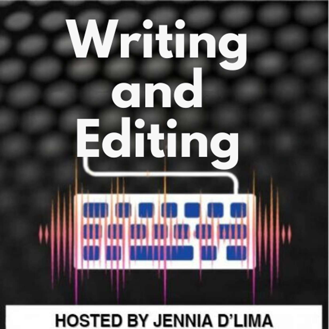 Writing and Editing