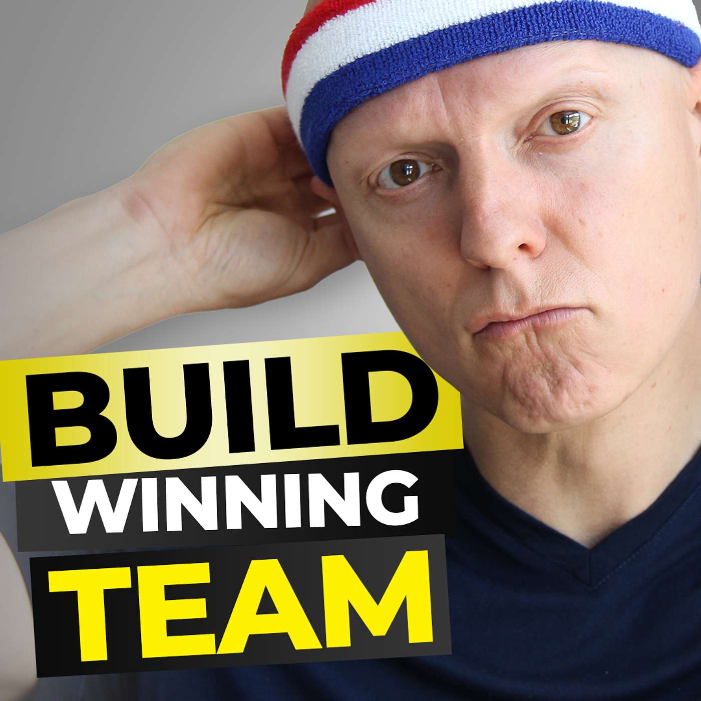 Building a Winning Team in Business (Going From 6- to 7-Figures)