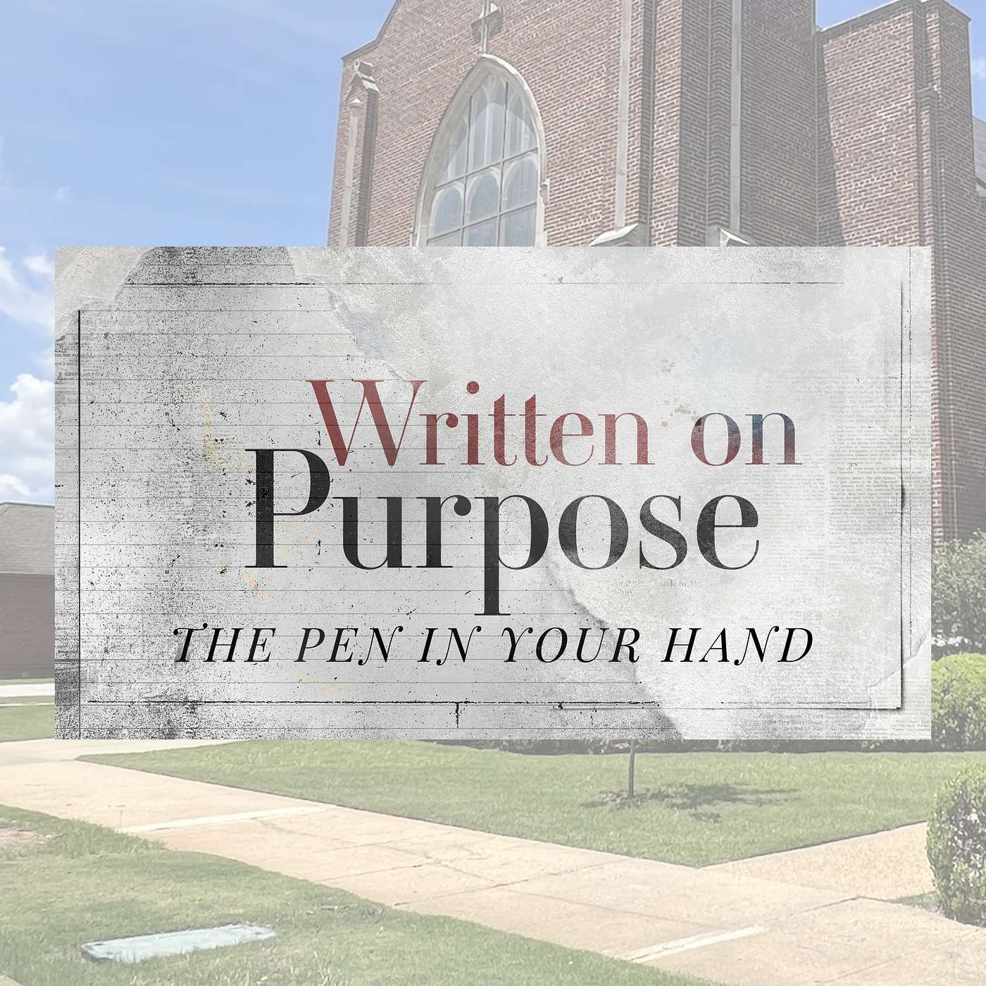1.4.26 // Written on Purpose: The Pen in Your Hand // Rev. Jim Morrow