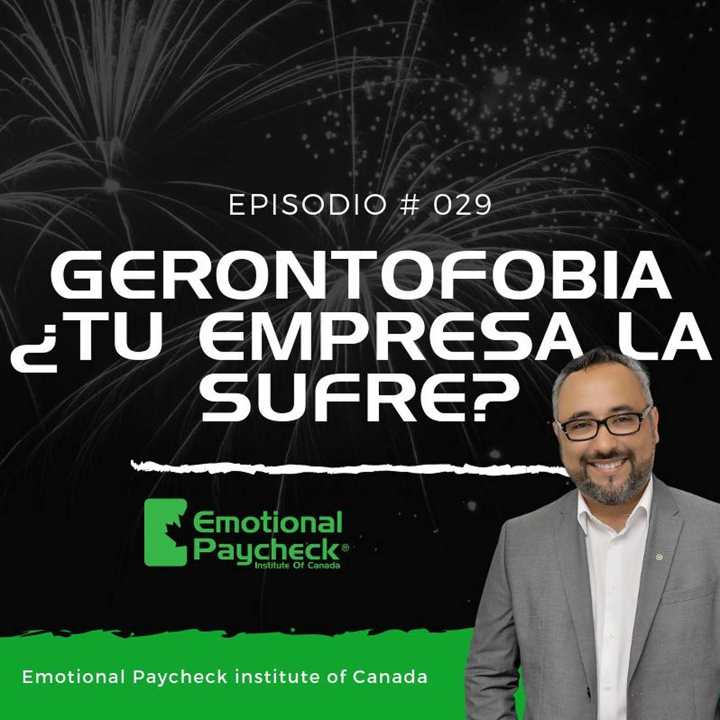 Episodio No 29 - ¿Es Tu Empresa Gerontofóbica? - Jaime Leal