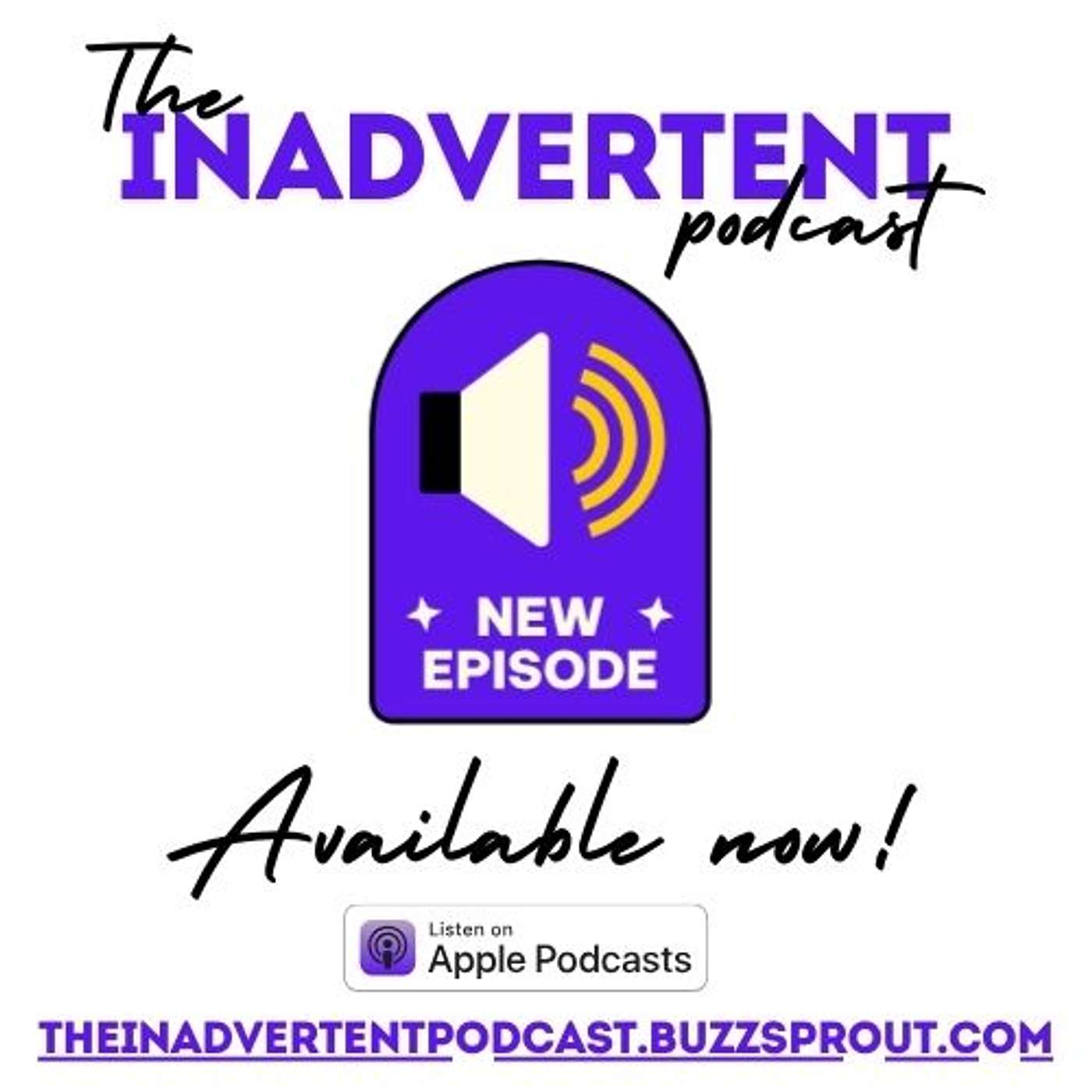 The Inadvertent Podcast
