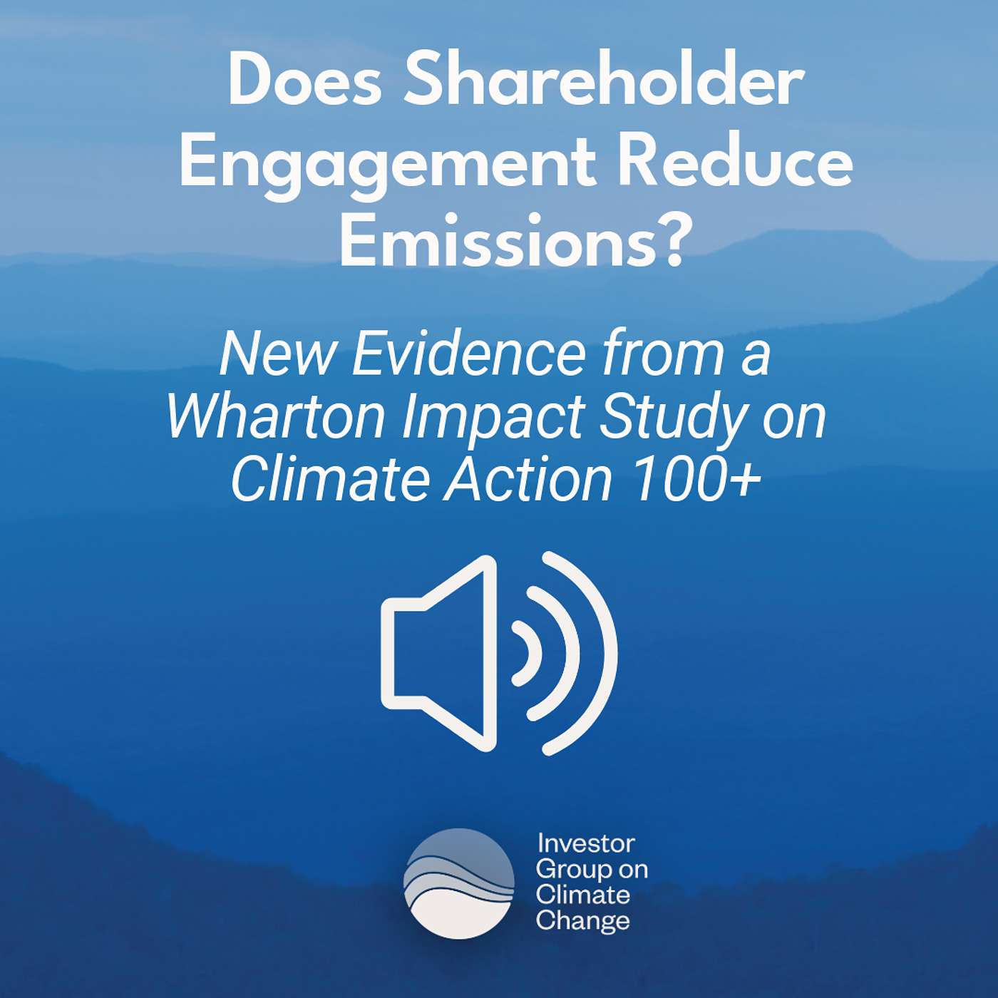 Does Shareholder Engagement Reduce Emissions? New Evidence from a Wharton Impact Study on Climate Action 100+