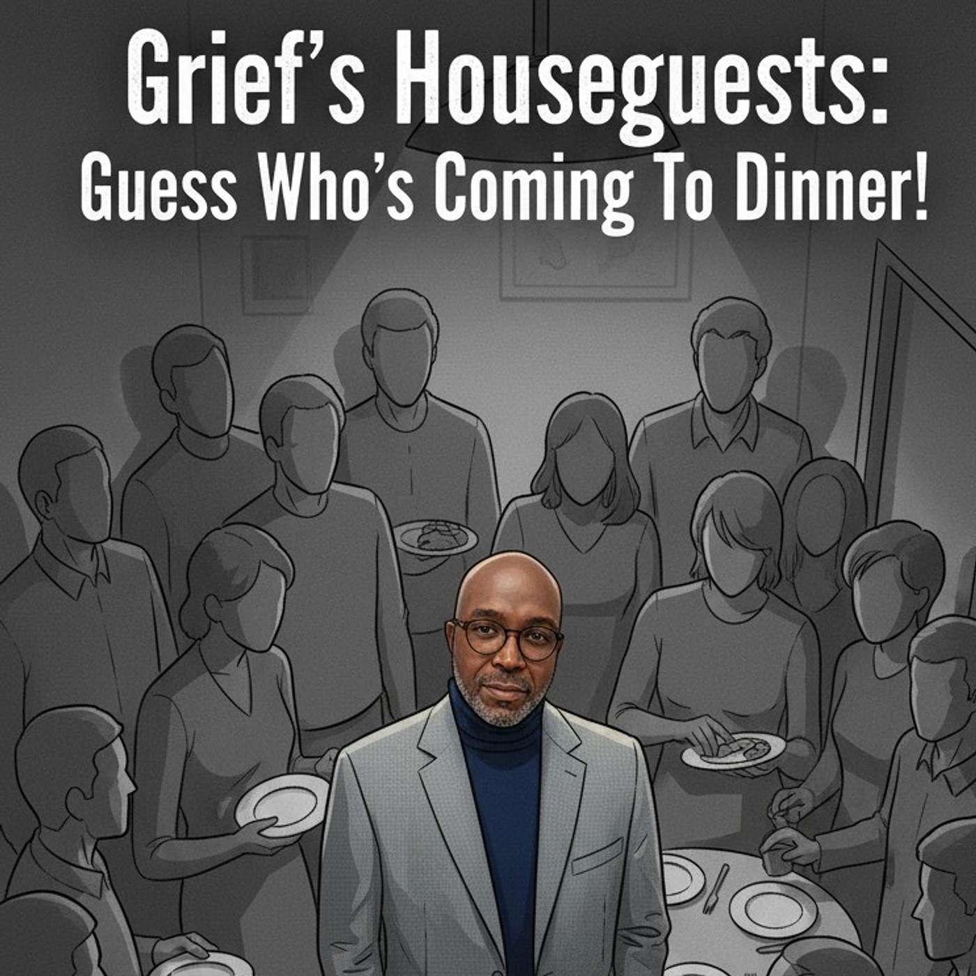 Grief's Houseguests: Guess Who's Coming To Dinner! episode artwork