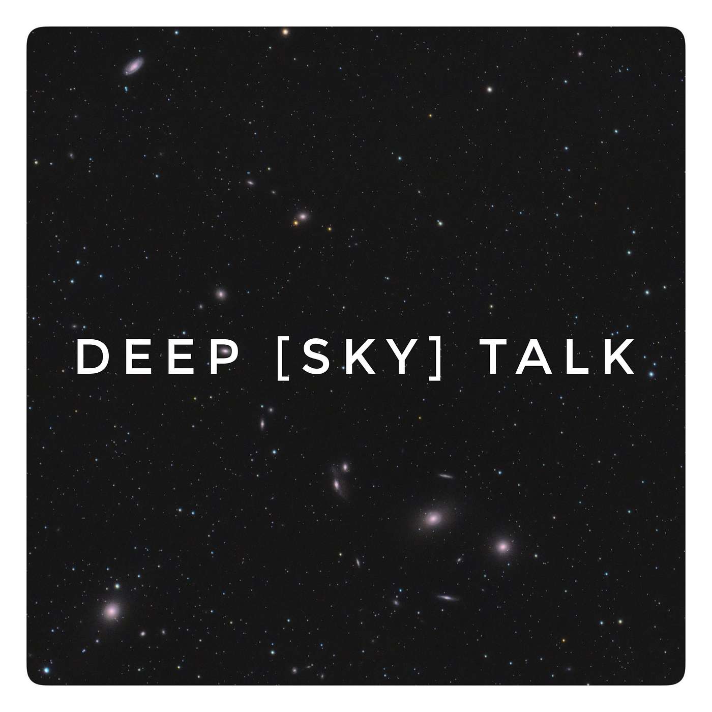 Deep [Sky] Talk