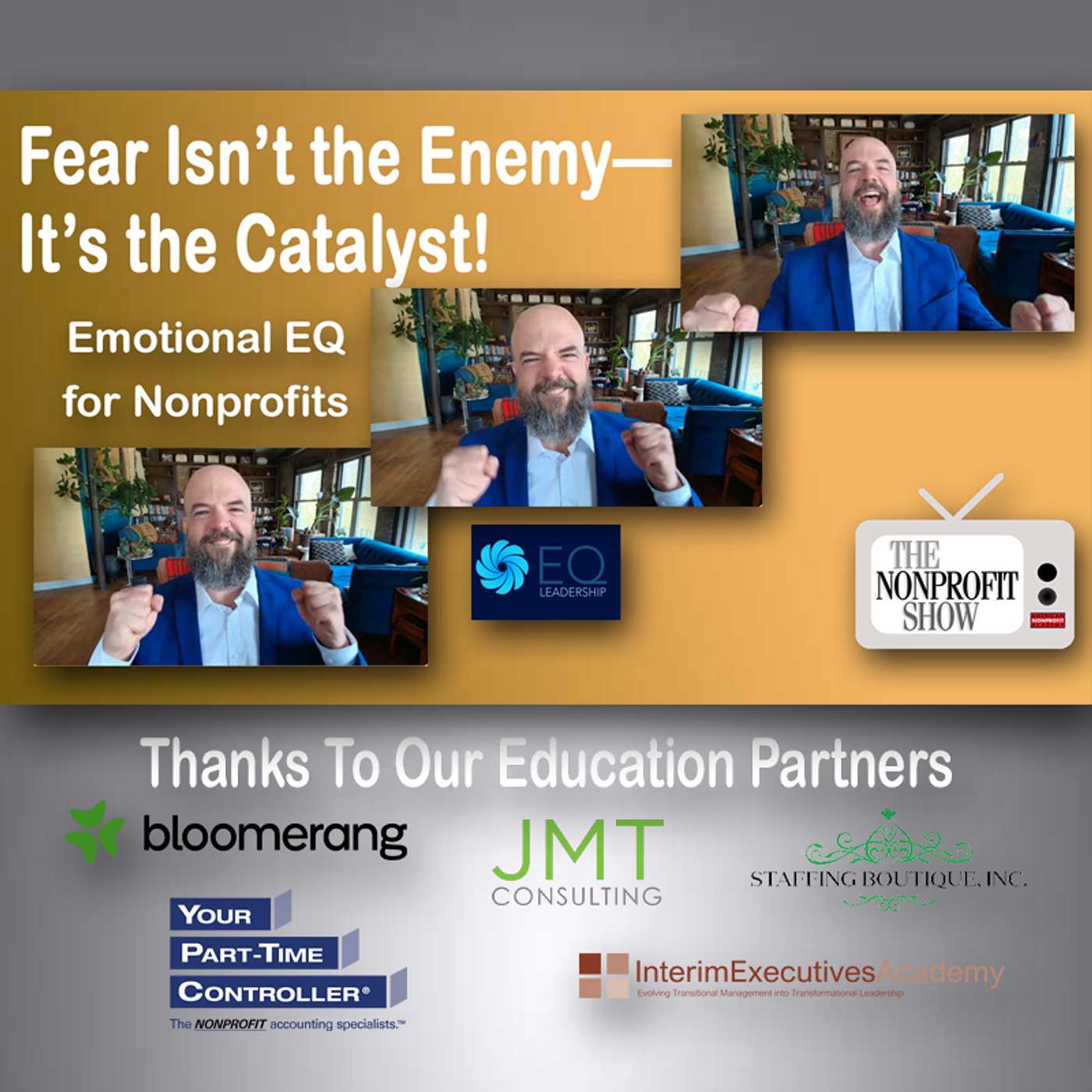 Fear Isn’t the Enemy—It’s the Catalyst: Emotional EQ for Nonprofit Leaders