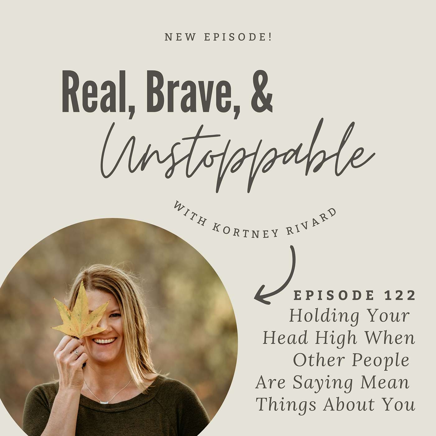 Ep 123: Holding Your Head High When Other People Say Mean Things About You