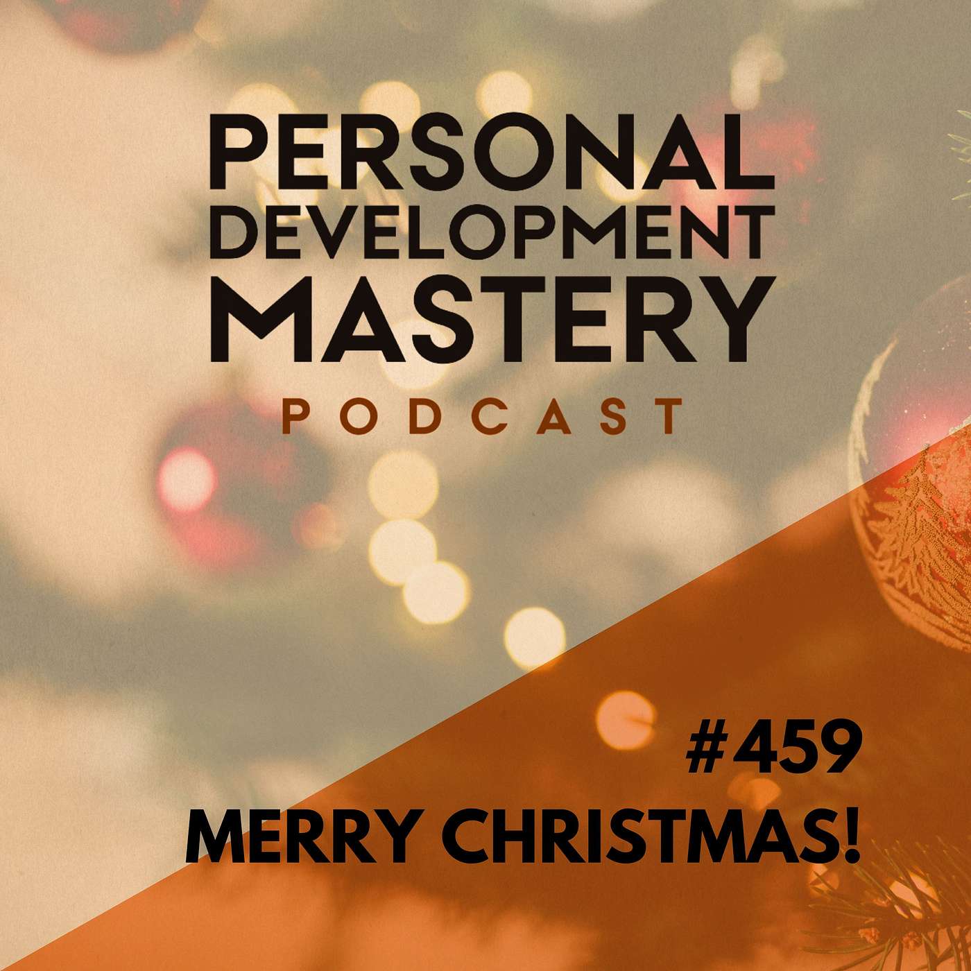 #459 Annual reflection mastery and Merry Christmas!