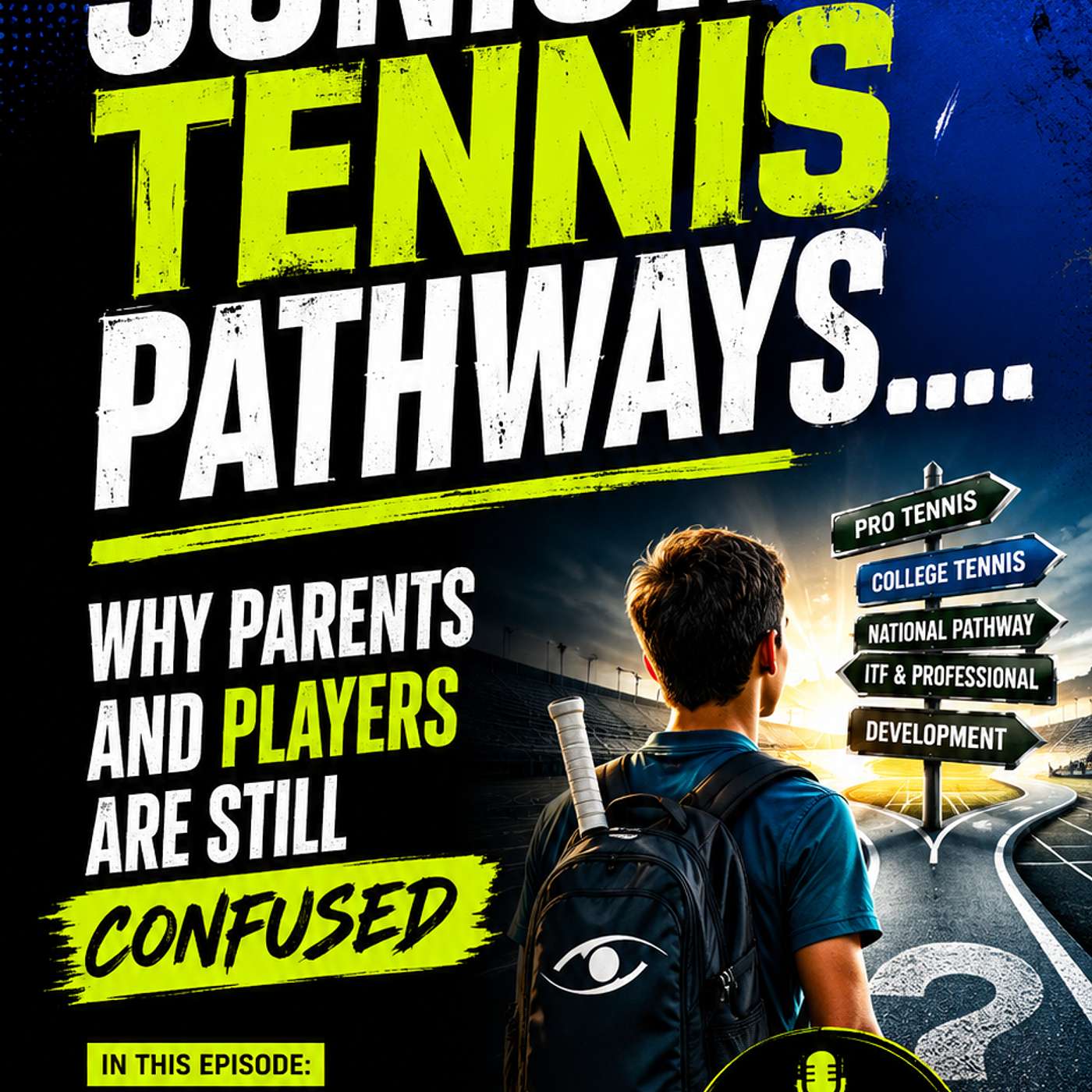 JUNIOR TENNIS PATHWAYS.... WHY PARENTS AND PLAYERS ARE STILL CONFUSED