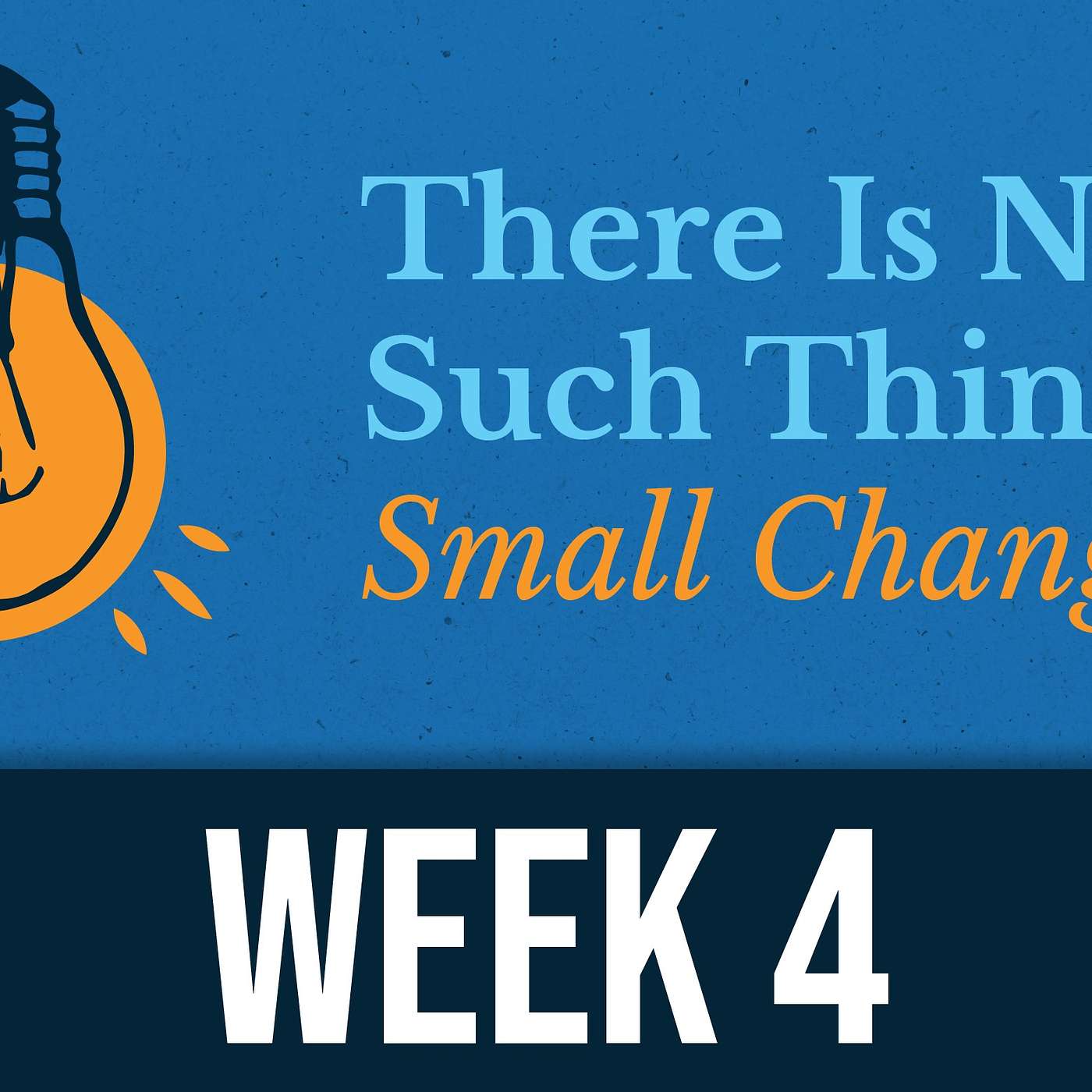 There Is No Such Thing as Small Change - "Hope To Habits" - Kyle Plew