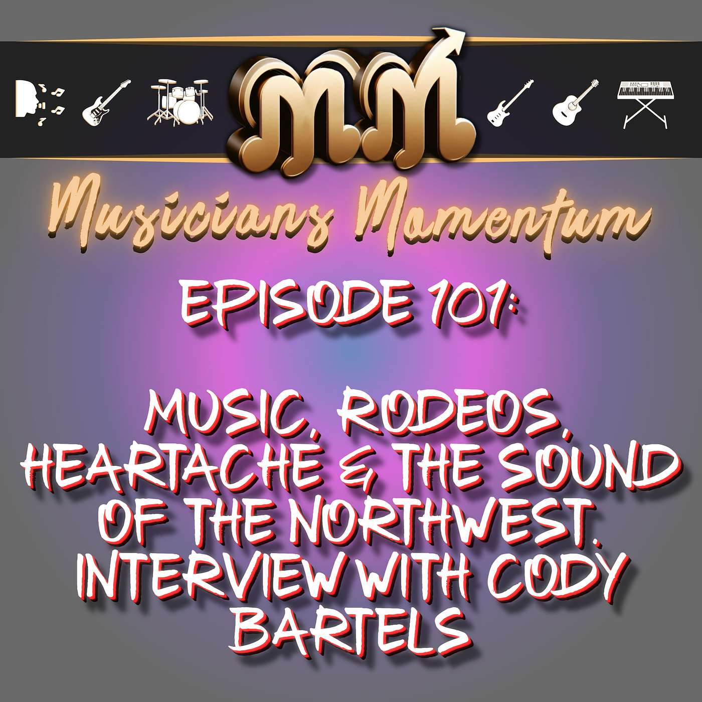 Episode 101:  Music, Rodeos, & The Sound of the Northwest. Interview with Cody Bartels Episode 101:  Music, Rodeos, & The Sound of the Northwest. Interview with Cody Bartels