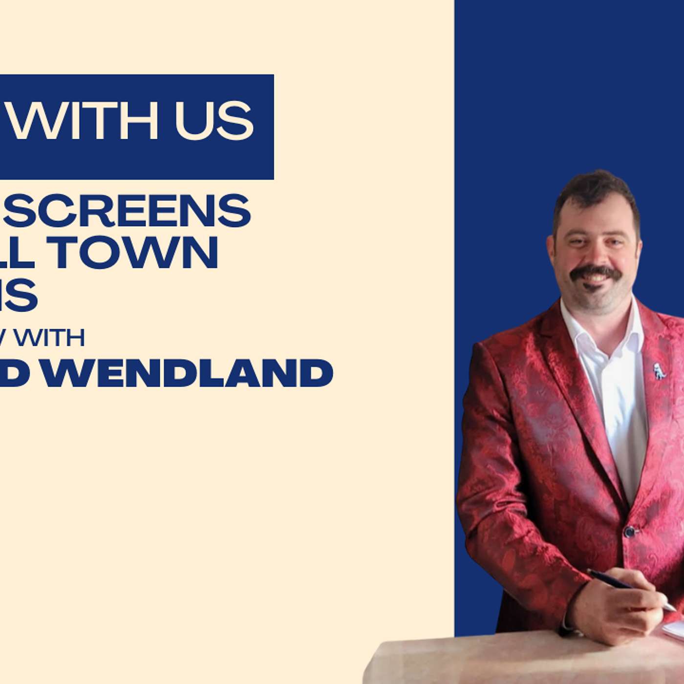 Silver Screens & Small Town Dreams: An Interview With Conrad Wendland