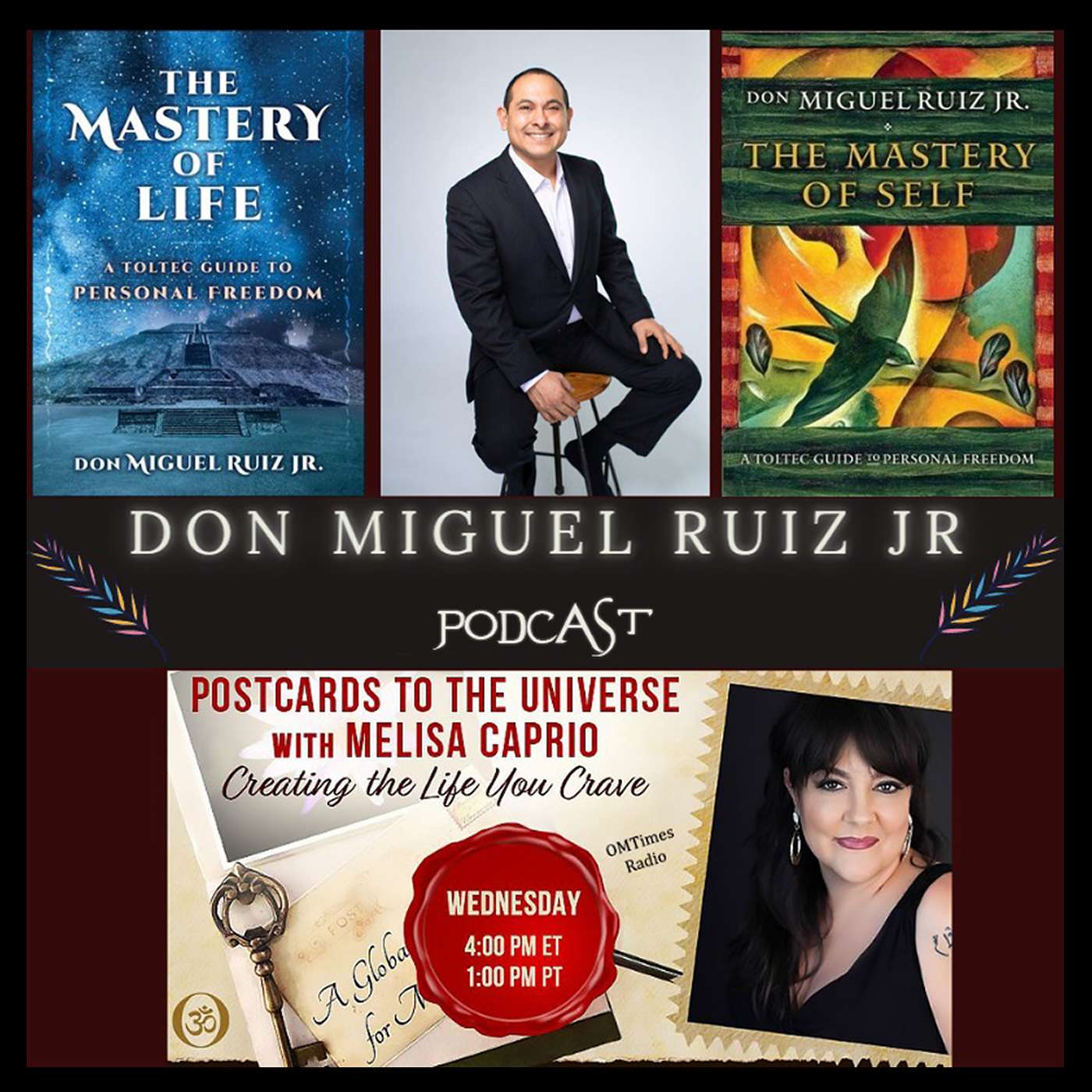 Conversation with Author don Miguel Ruiz Jr. - A Toltec Master of Transformation