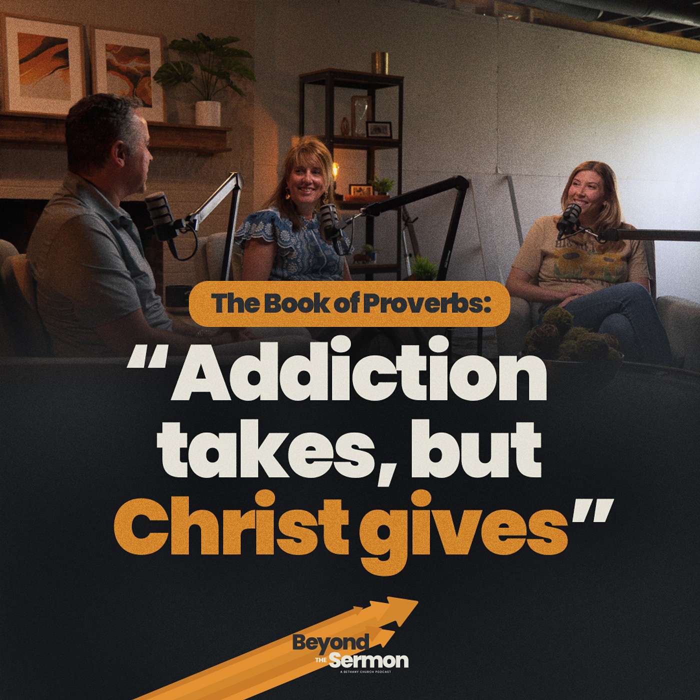 "Addiction takes, but Christ gives." • Beyond The Sermon episode artwork