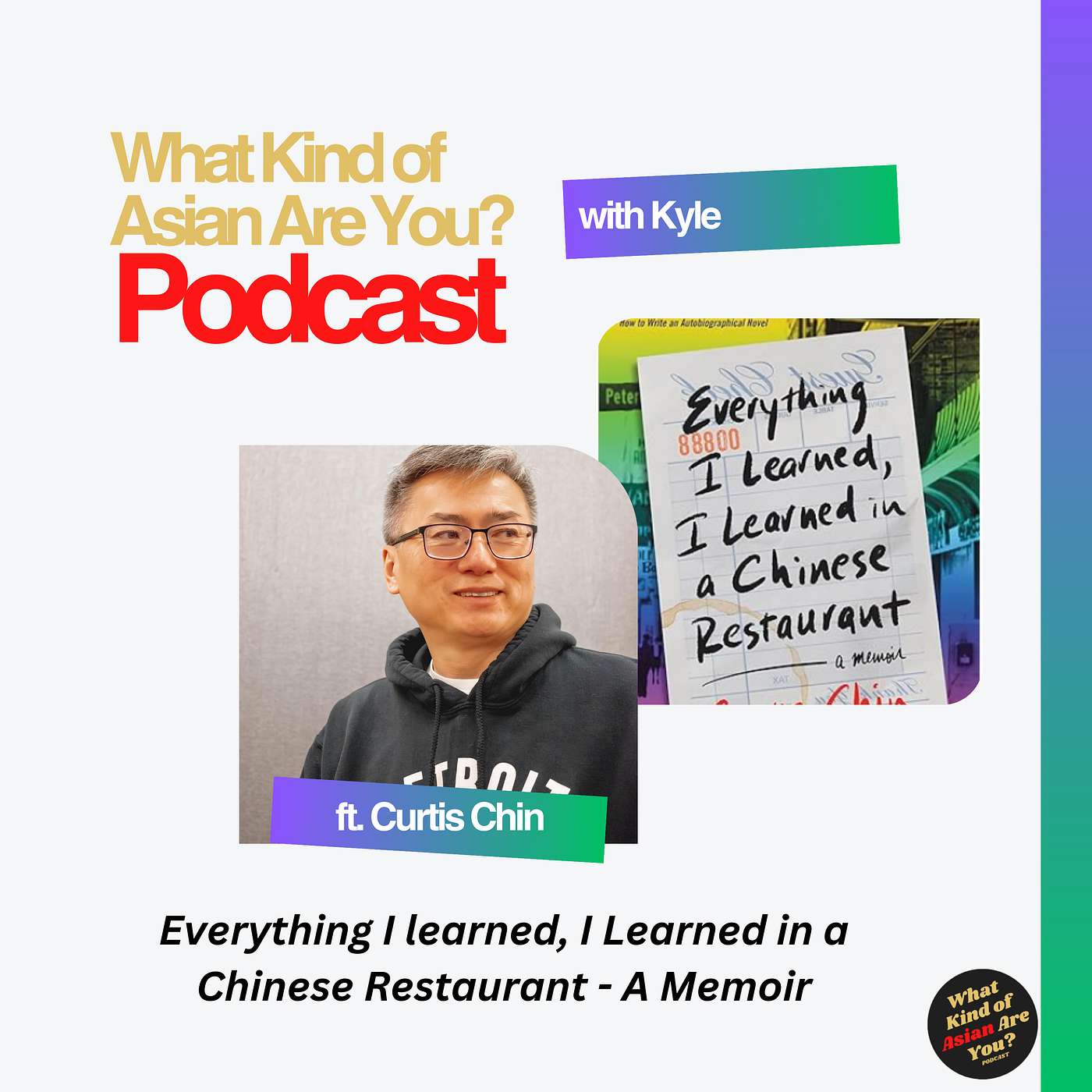 "Everything I Learned, I Learned in a Chinese Restaurant" - A Memoir | Curtis Chin | #93