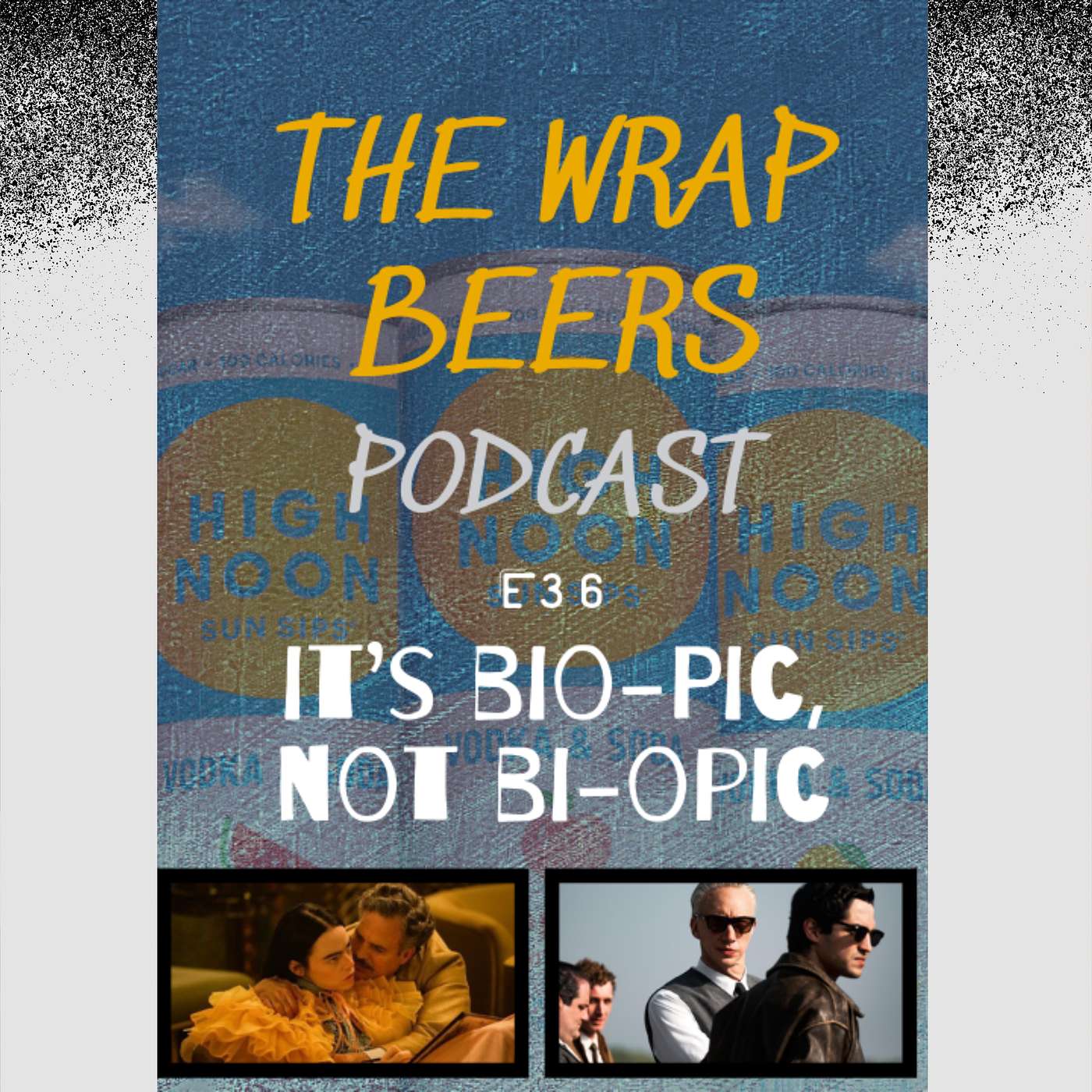 E36: It's BIO-pic, not bi-opic
