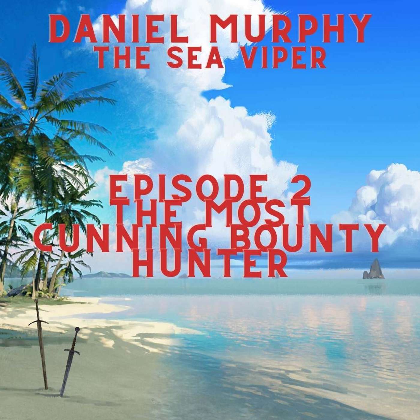 Episode 2: The Most Cunning Bounty Hunter