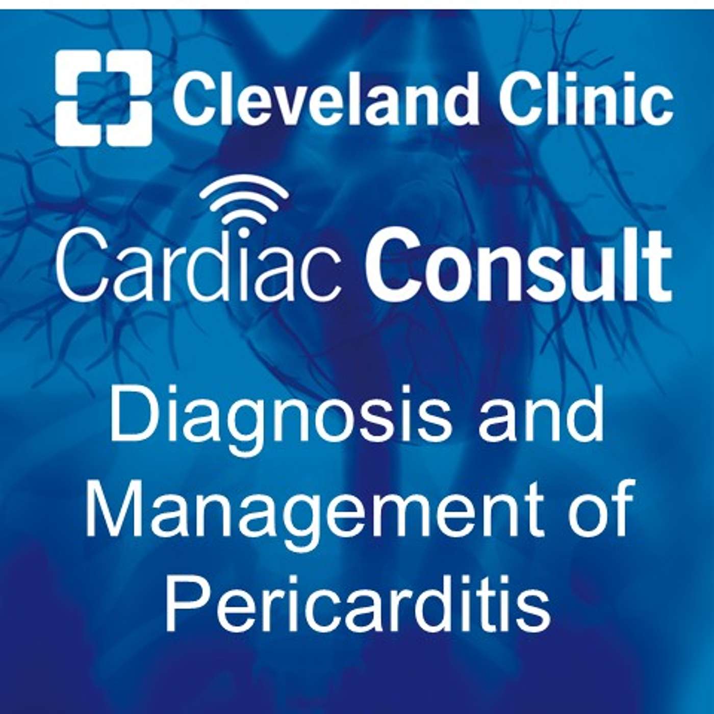 Diagnosis and Management of Pericarditis