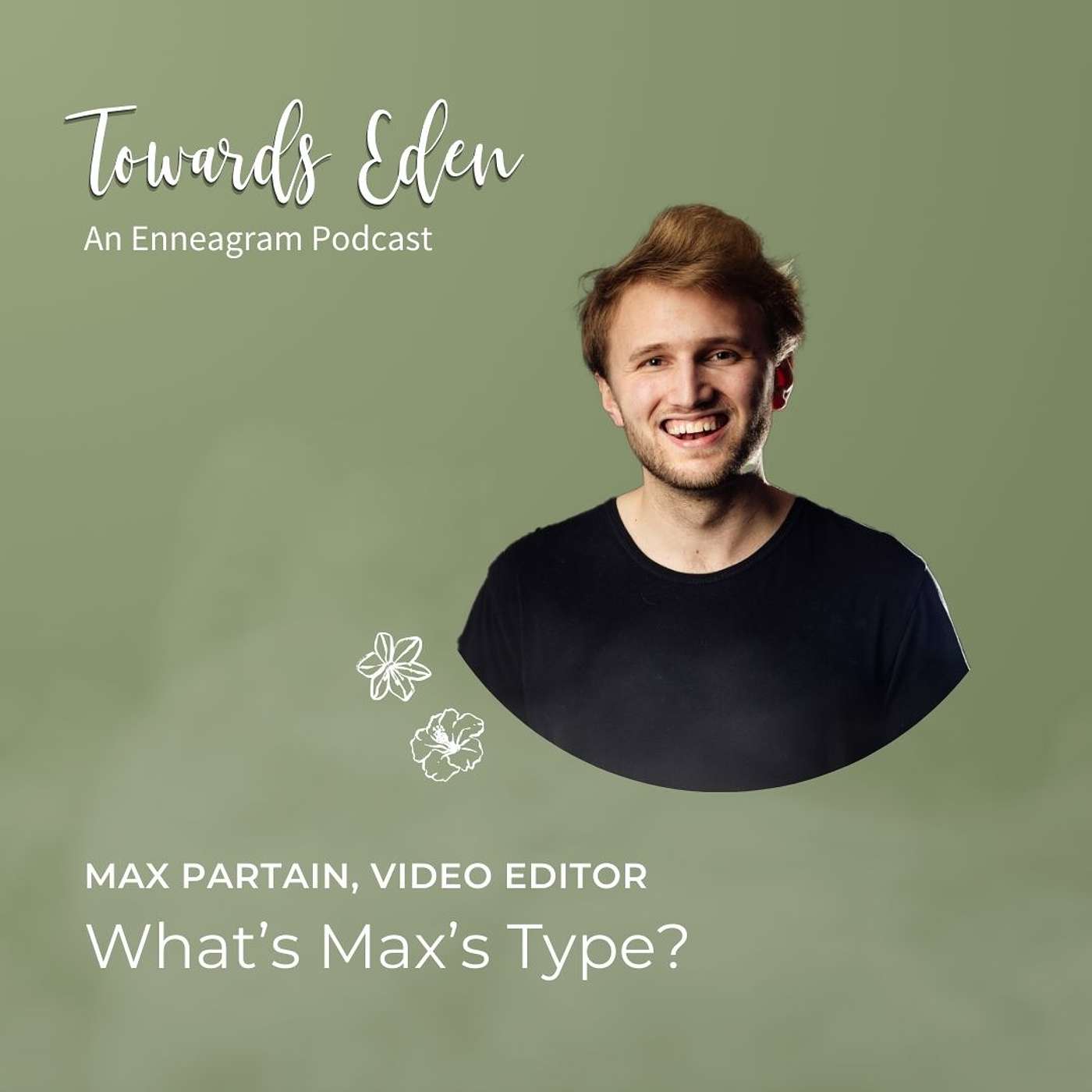 #22 - What's Max's Type?!