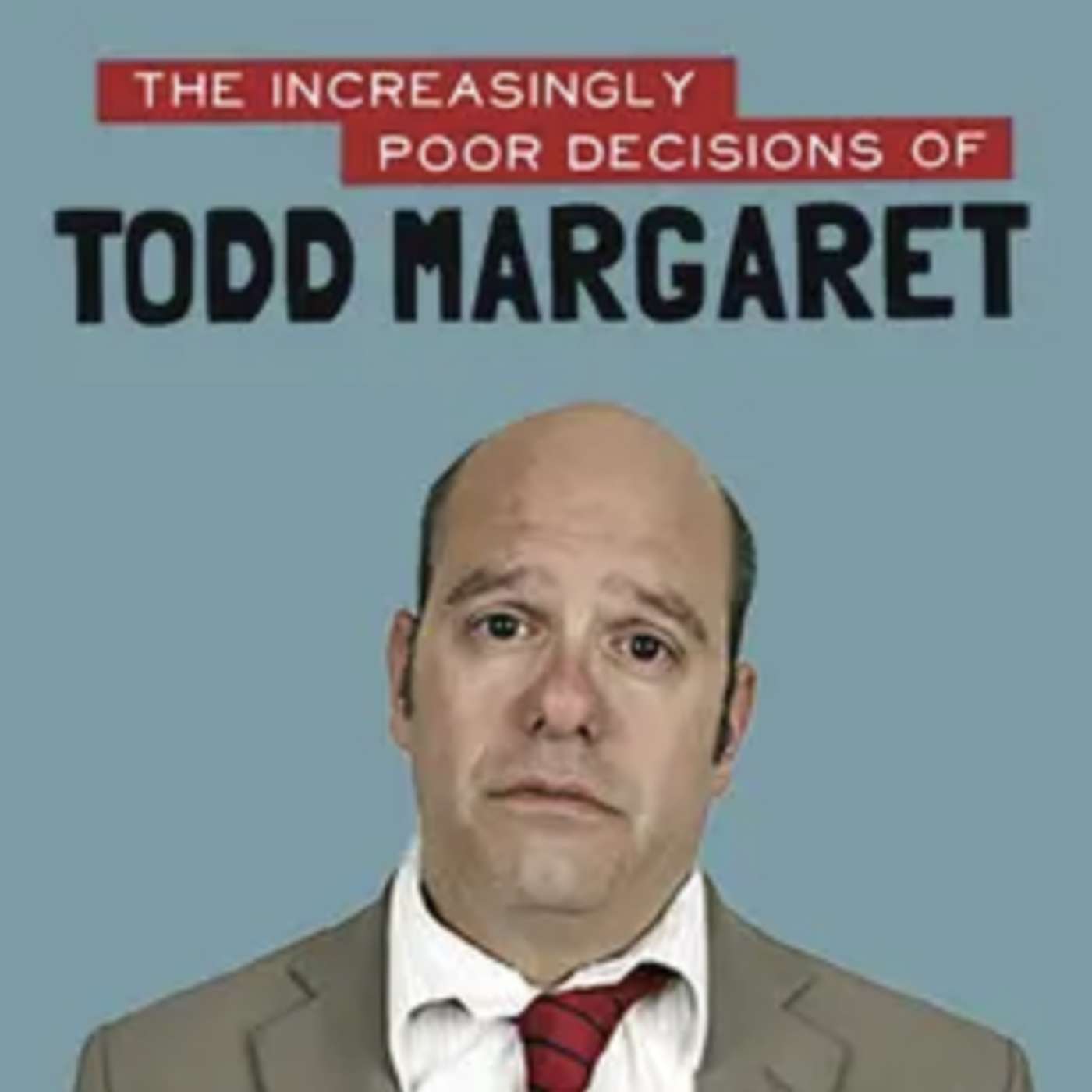 S10: EP8: The Increasingly Poor Decisions of Todd Margaret episode artwork