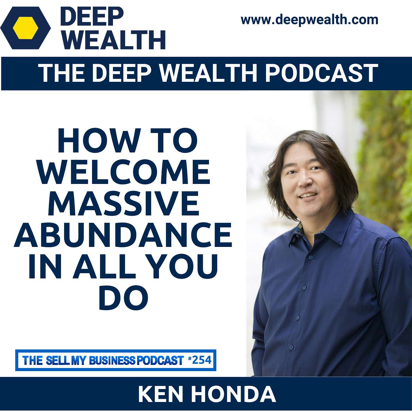 The Deep Wealth Podcast - Unlock Your Deep Wealth—In Business and Life
