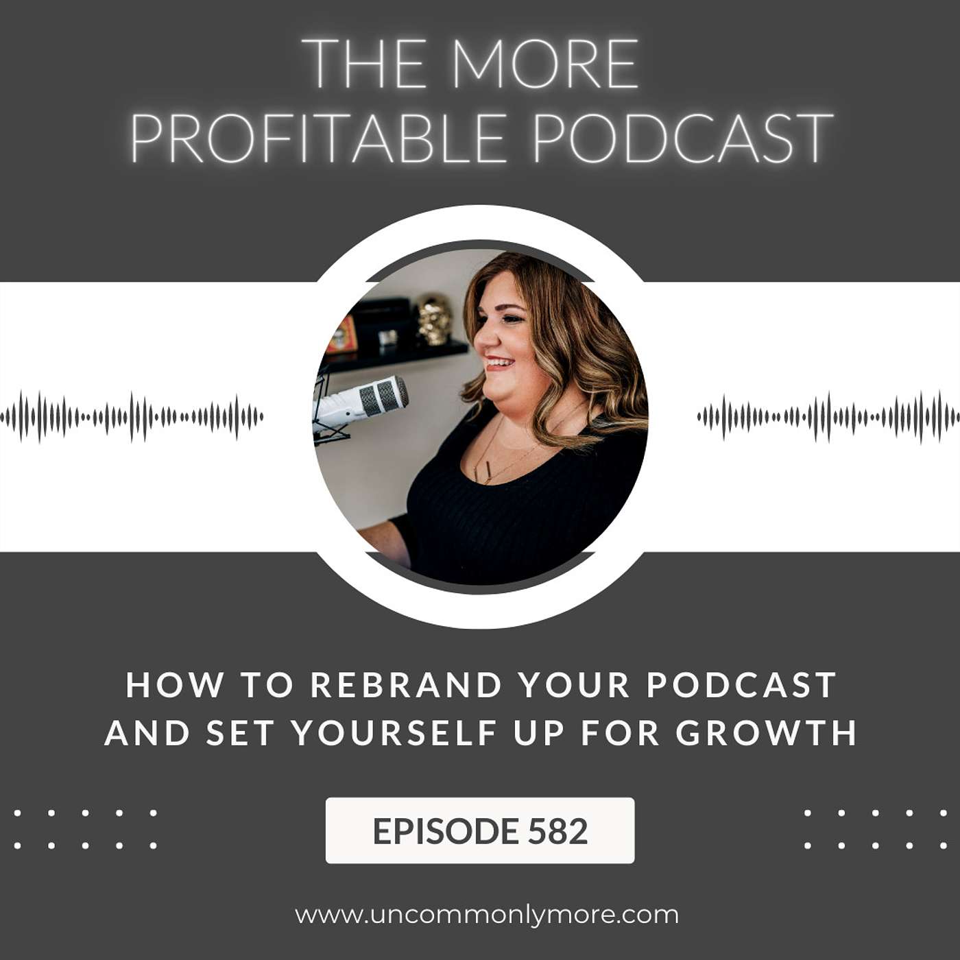 How to Rebrand Your Podcast and Set Yourself Up for Growth