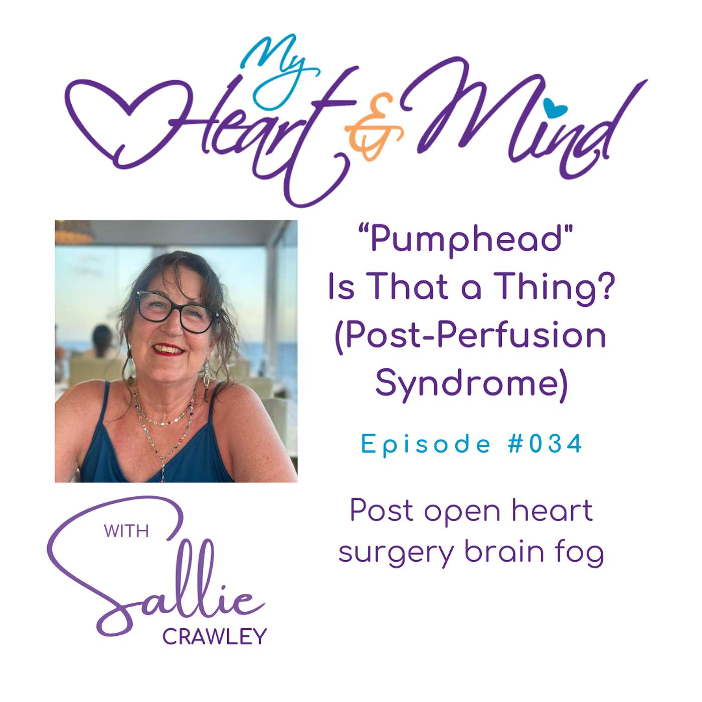 My Heart & Mind with Sallie Crawley - Life after a Heart Attack or Cardiac Surgery