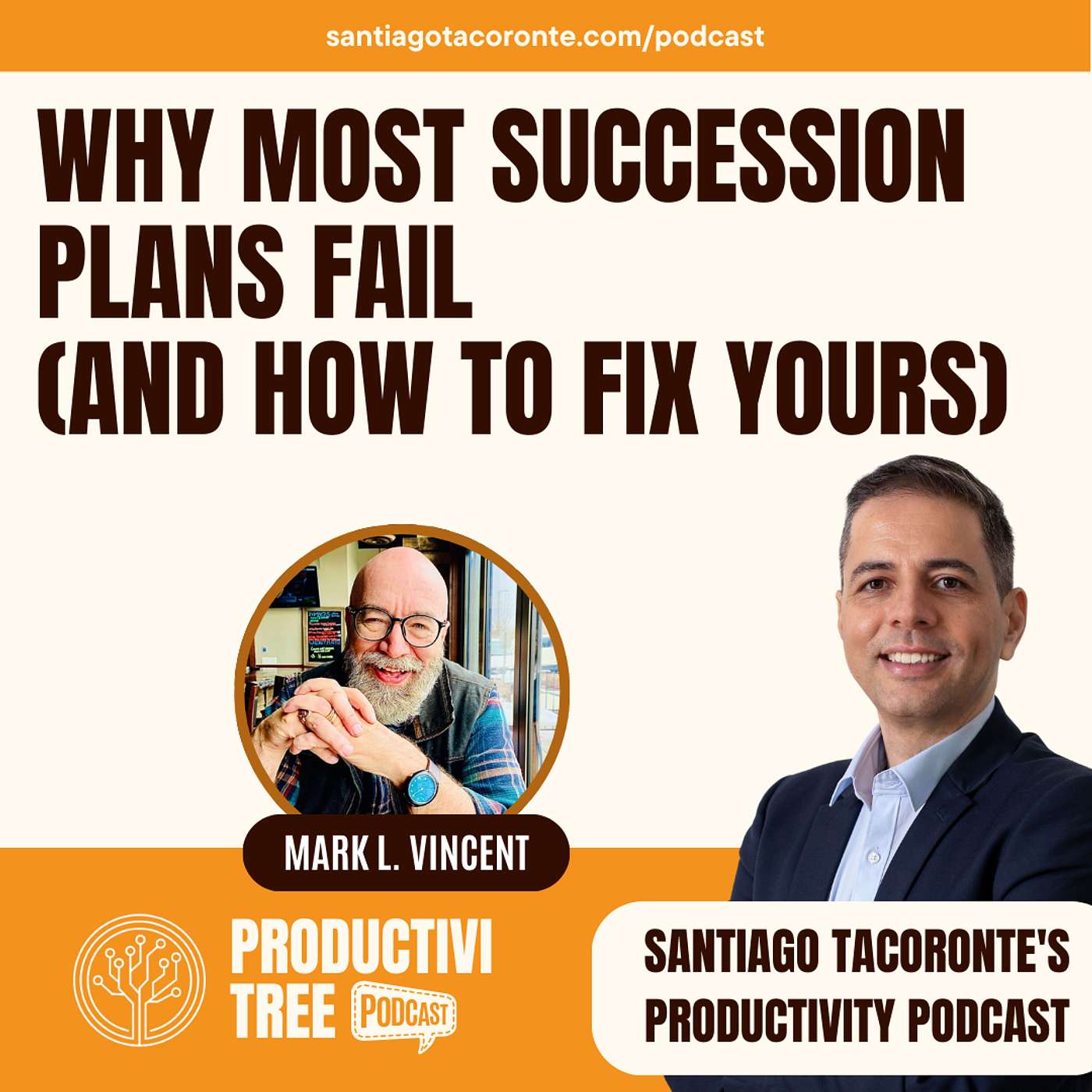 Why Most Succession Plans Fail (And How to Fix Yours) with Mark L. Vincent